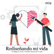 Rediseñando mi vida