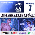Temporada 2, Entreacto VII - Entrevista a Rubén Rodríguez