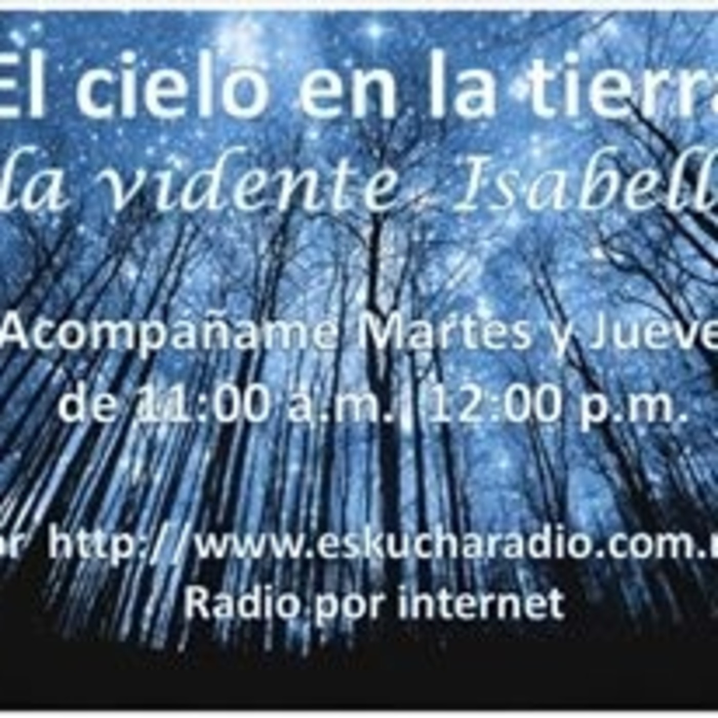 EL CIELO EN LA TIERRA CON LA VIDENTE ISABELLA CID