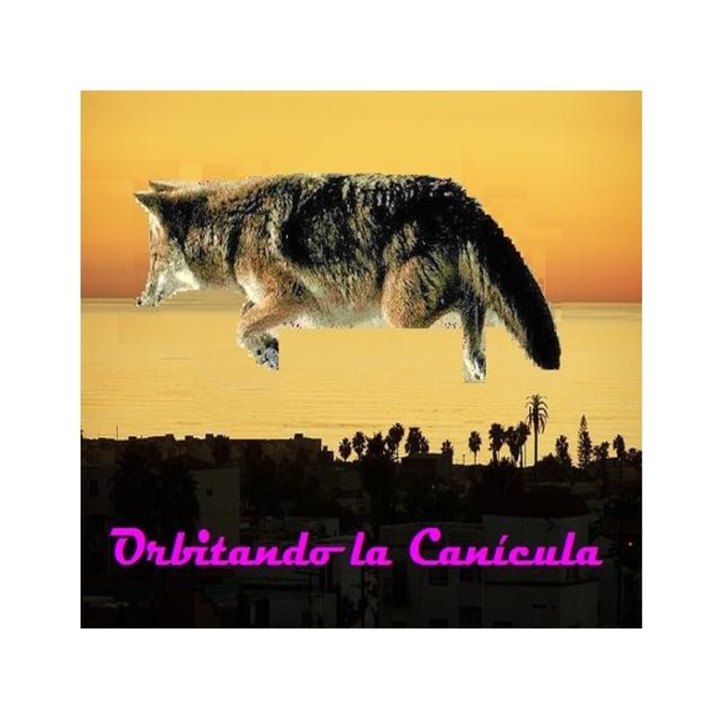 Orbitando la Canícula con el Chava_Lobo