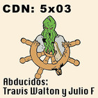 CdN 5x03 – Abducidos: Travis Walton y Julio F