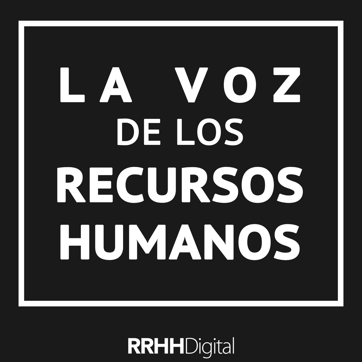 La voz de los Recursos Humanos