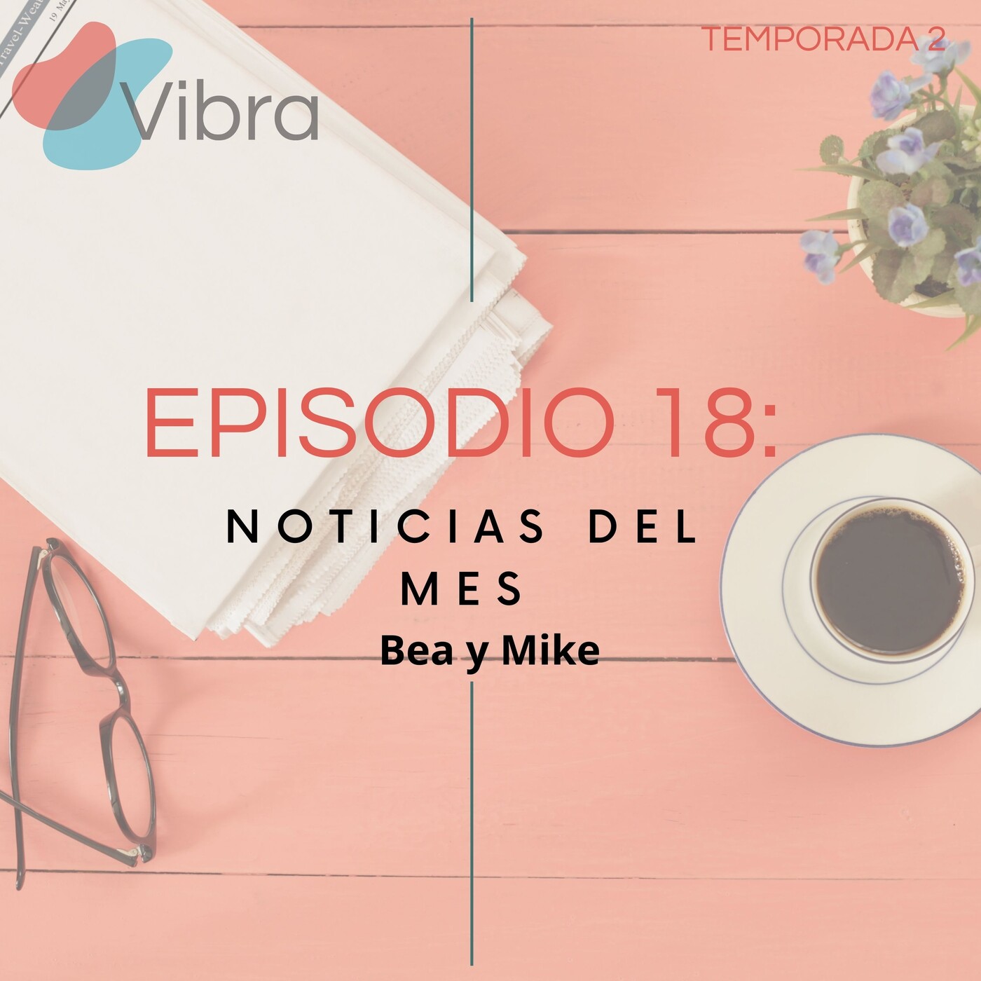 Vibra:el Podcast