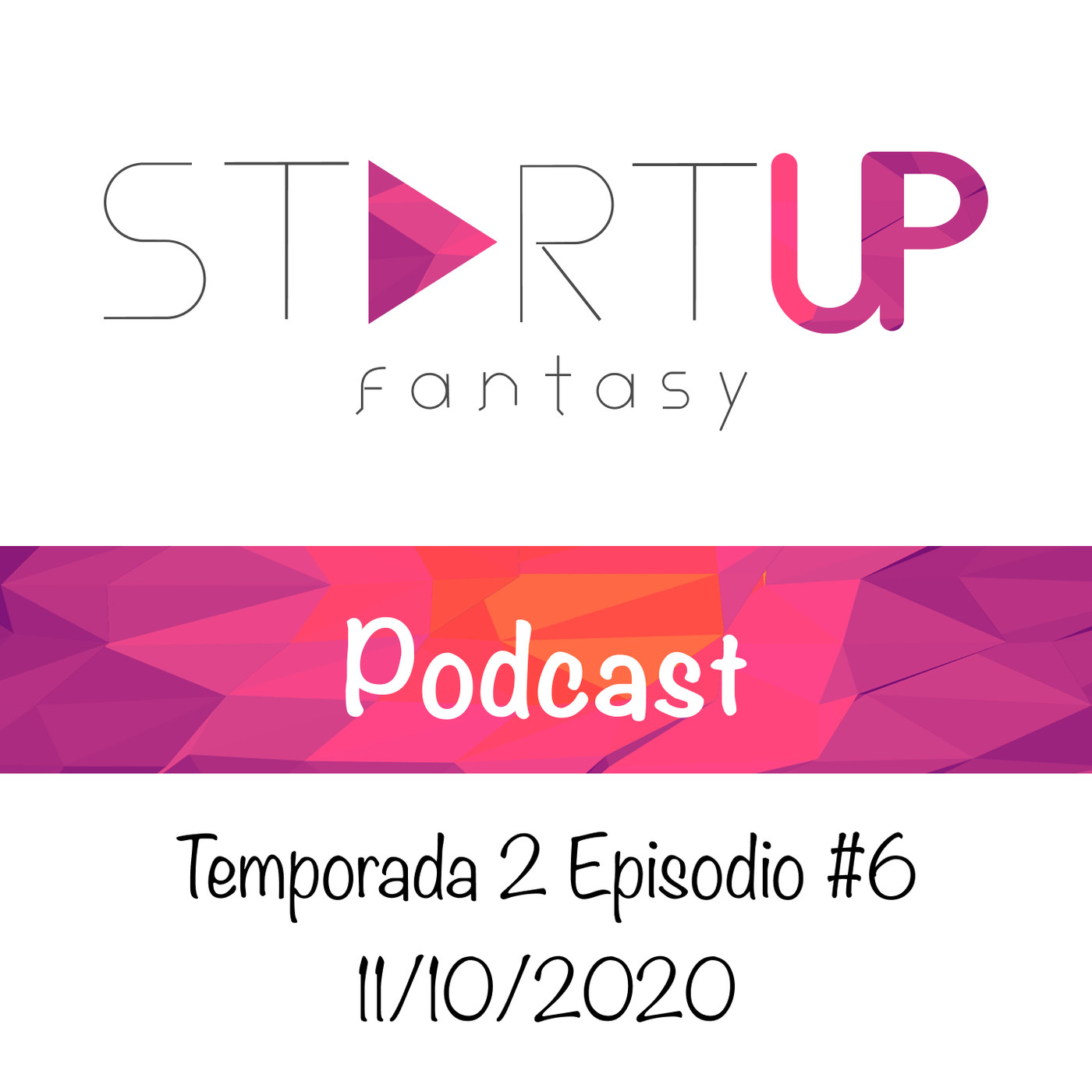 StartUp Fantasy Podcast - Temporada 2