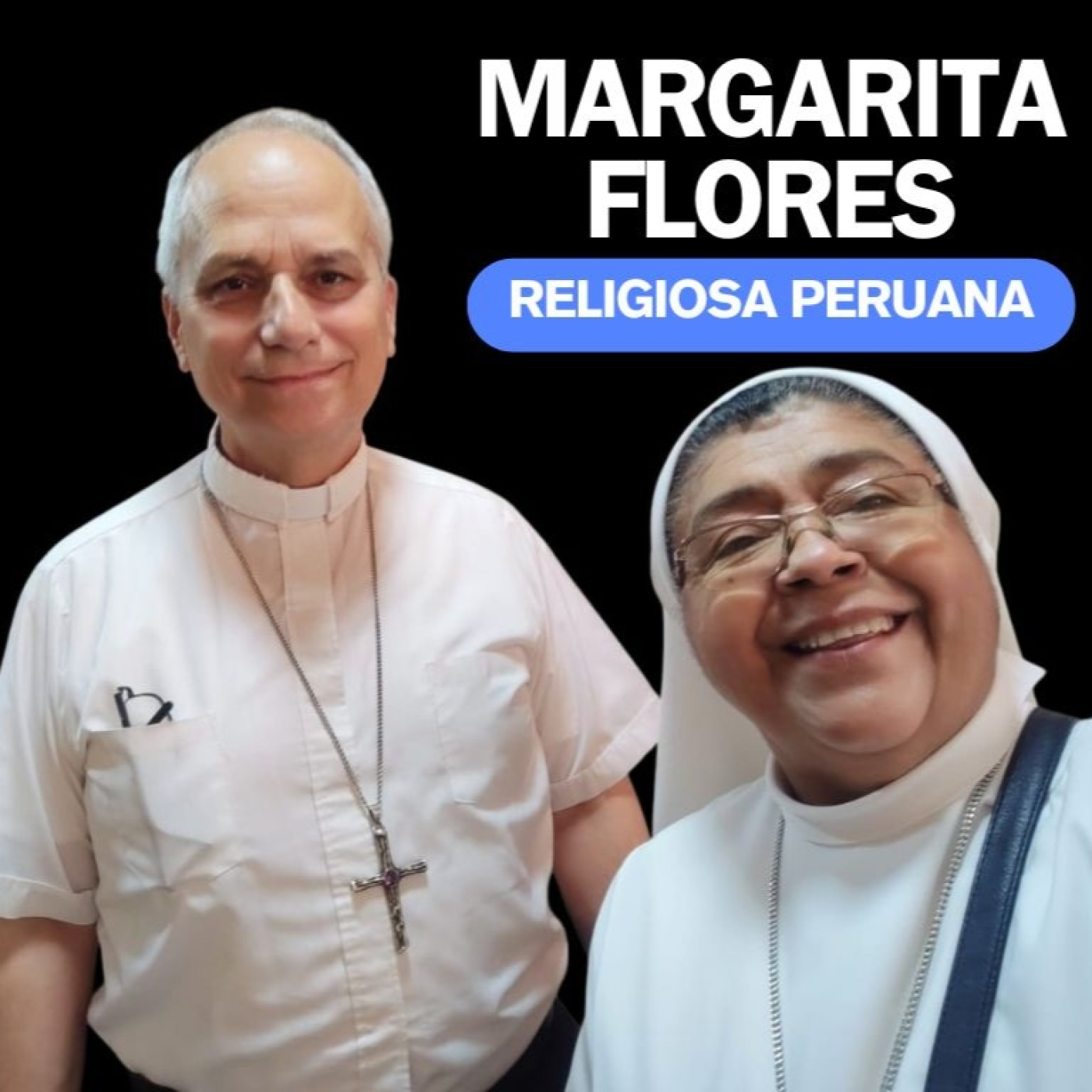 "Tiene en común con Bergoglio la cercanía con la gente pobre" Sor Margarita Flores nos habló de León XIV