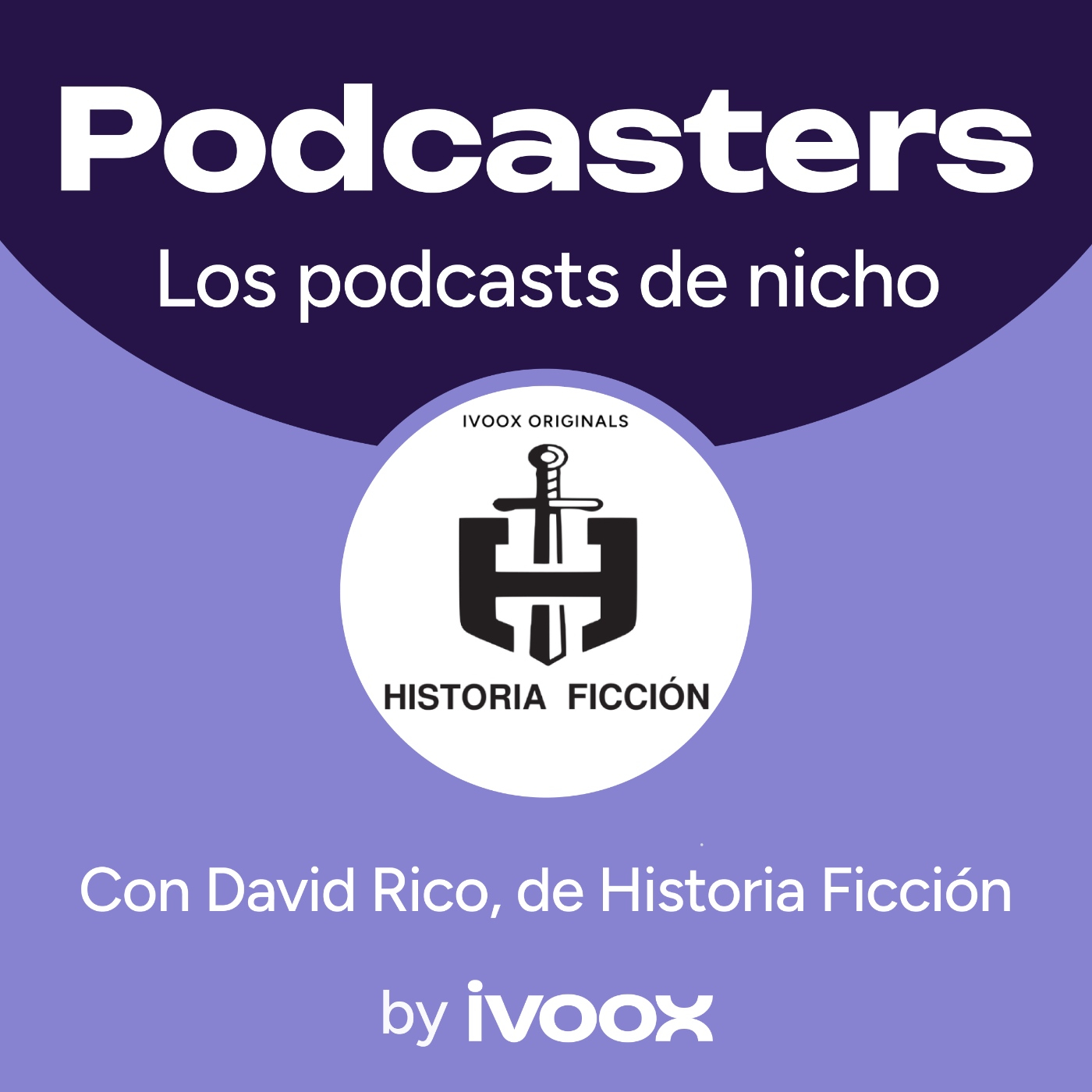 Cómo triunfar con un podcast de nicho: el caso de Historia Ficción