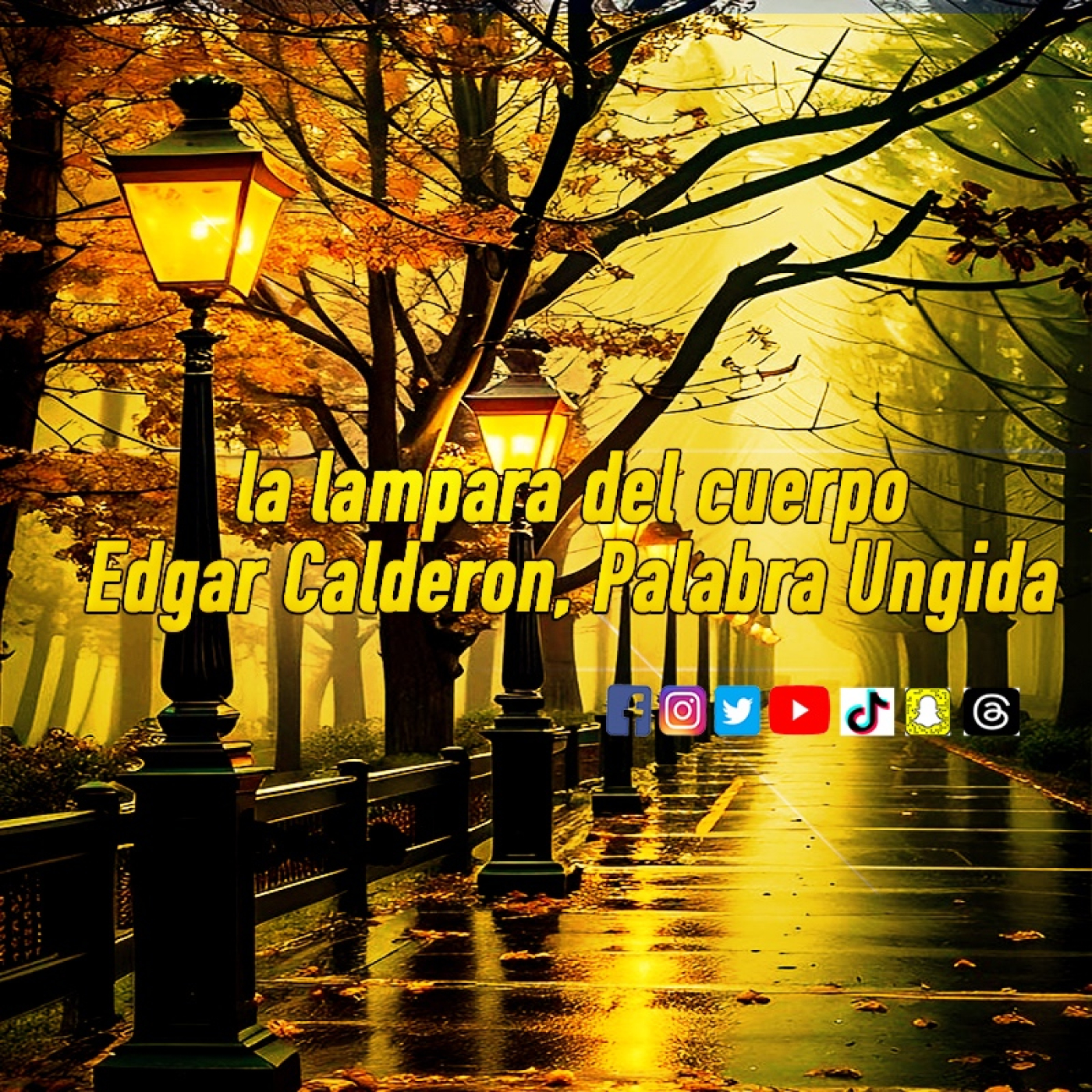 la lampara del cuerpo/Edgar Calderon/ Palabra Ungida episode artwork