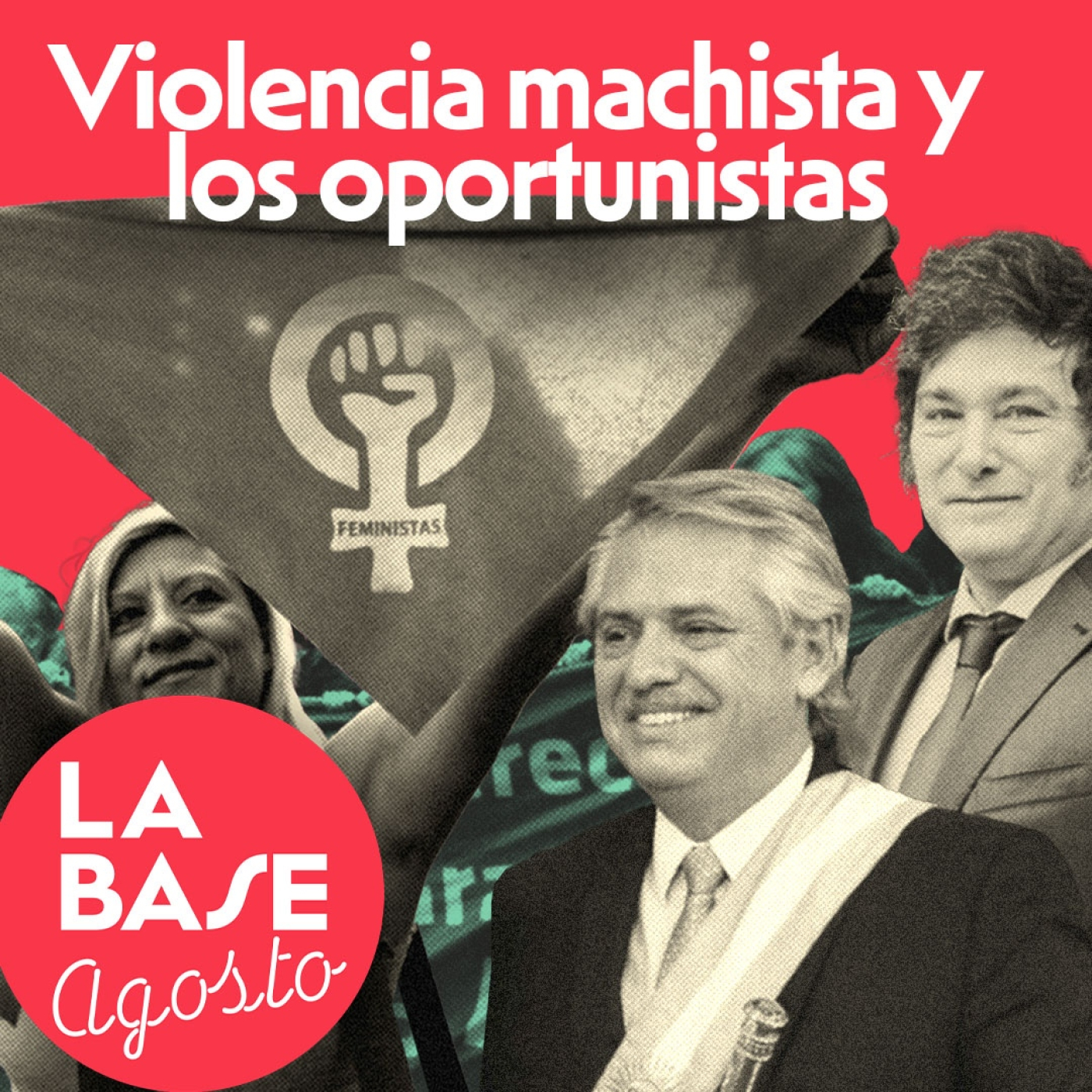 La Base 4x188 | Denuncia contra Alberto Fernández: un festín de la derecha con la violencia machista