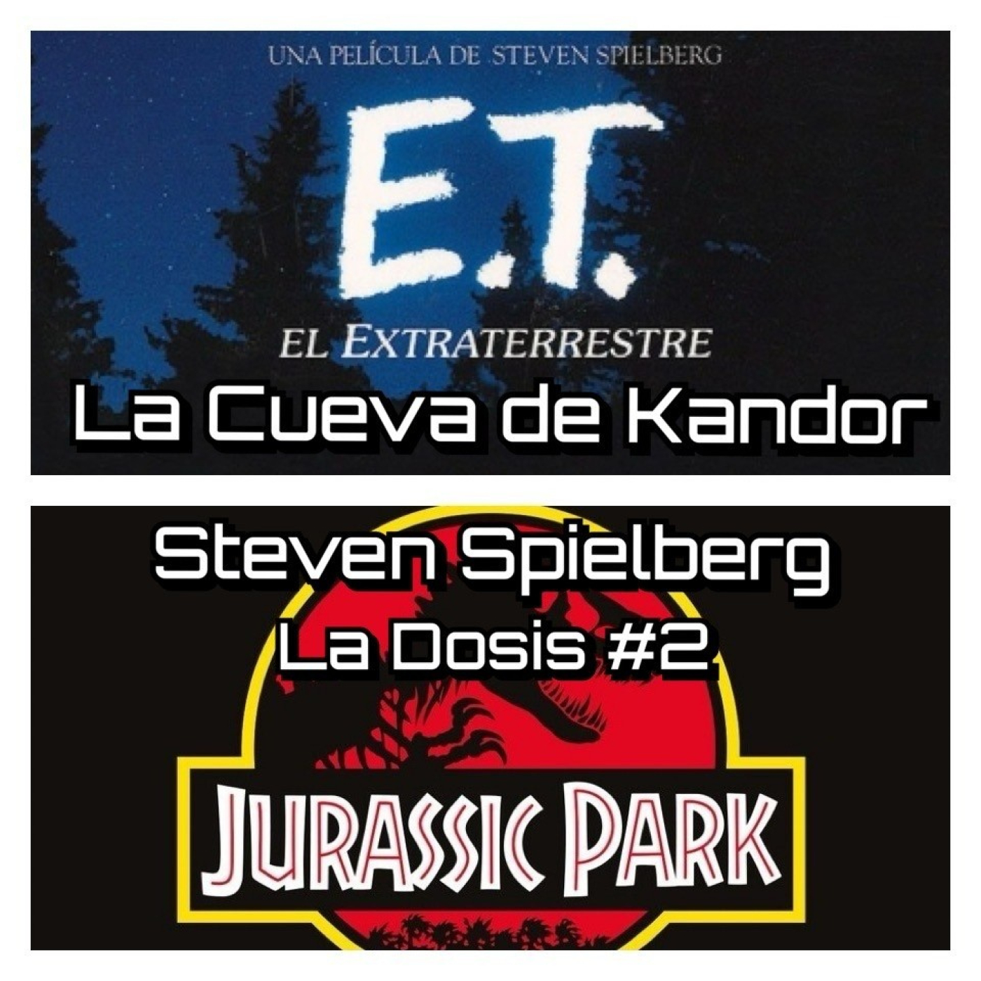 LCDK La Dosis#2 ET. El Extraterrestre   y Jurassic Park   episode artwork