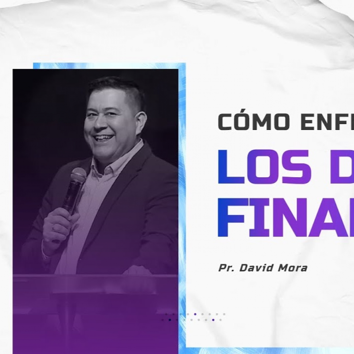 Pr. David Mora | Cómo Enfrentar los días Finales | 07-08-2022 episode artwork