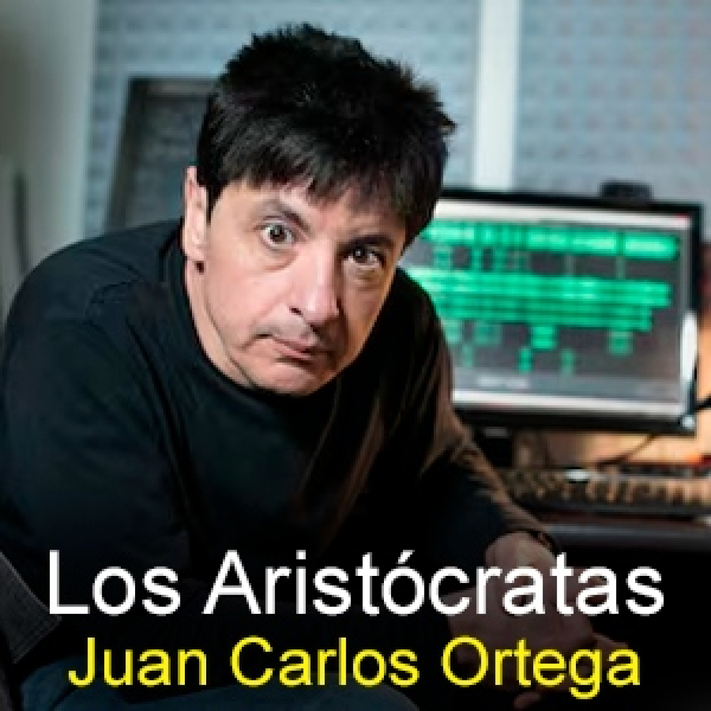 Los Aristócratas - 102 - Juan Carlos Ortega