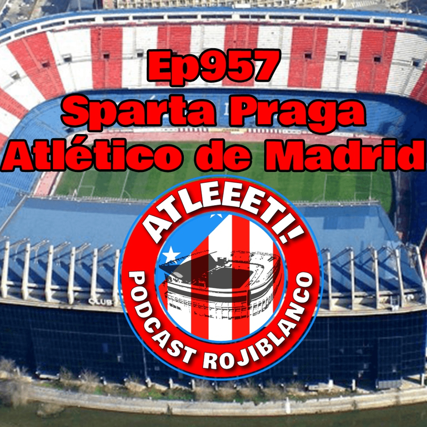 Ep957: Sparta Praga 0-6 Atlético de Madrid