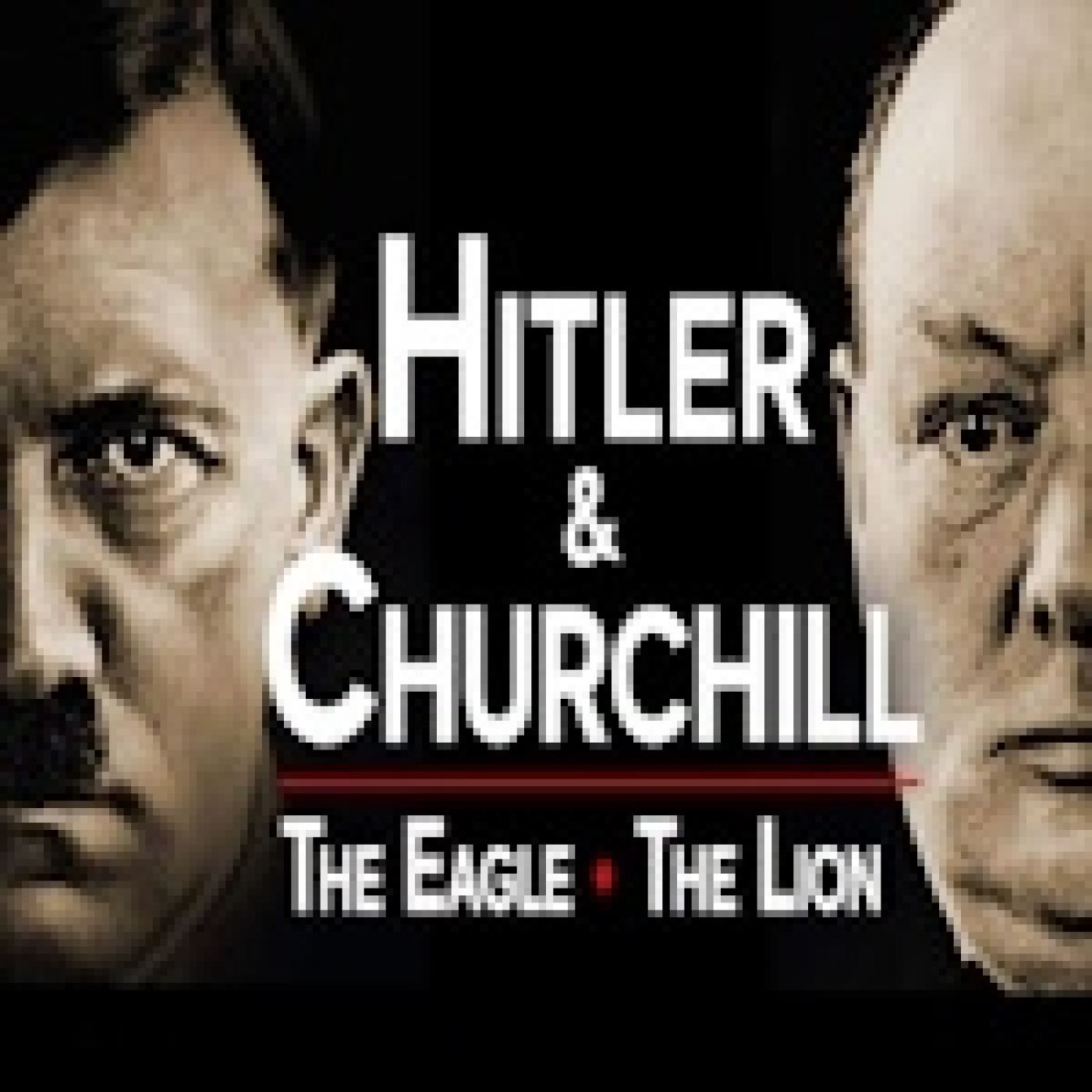 Adolf Hitler contra Winston Churchill, el combate del águila contra el león