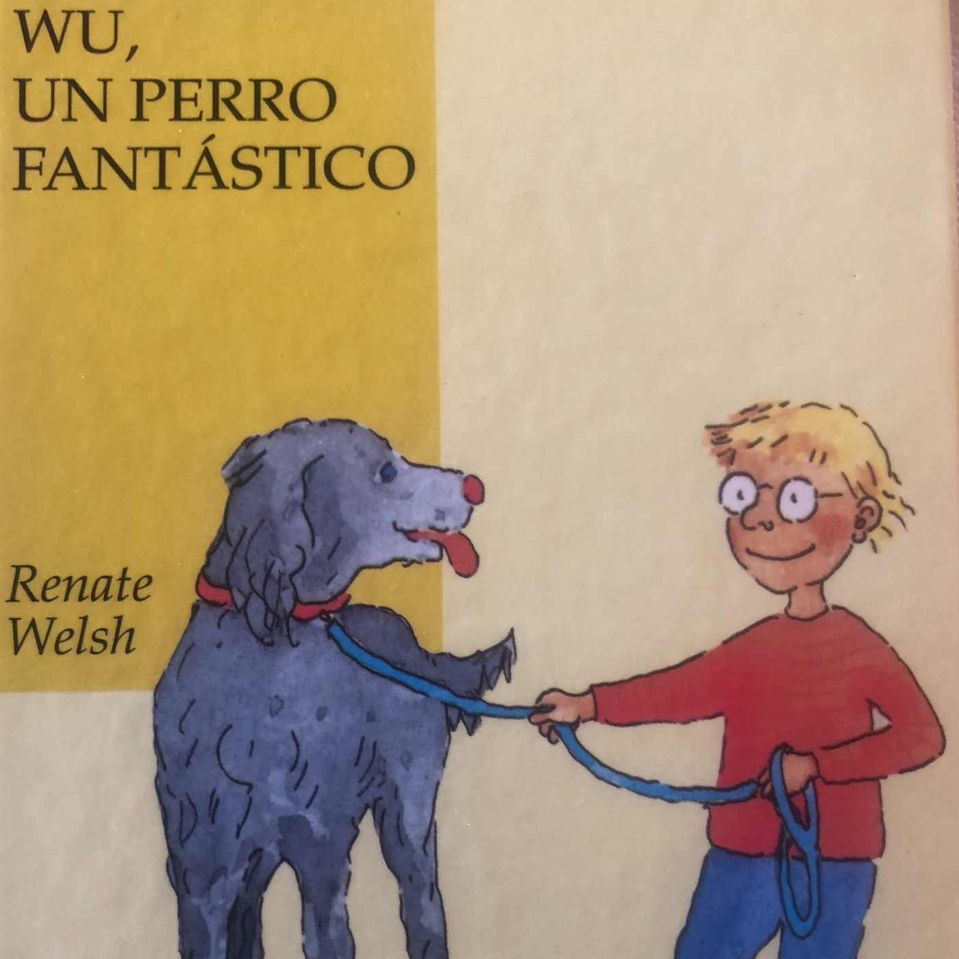 Wu, un perro fantástico. Primera parte.