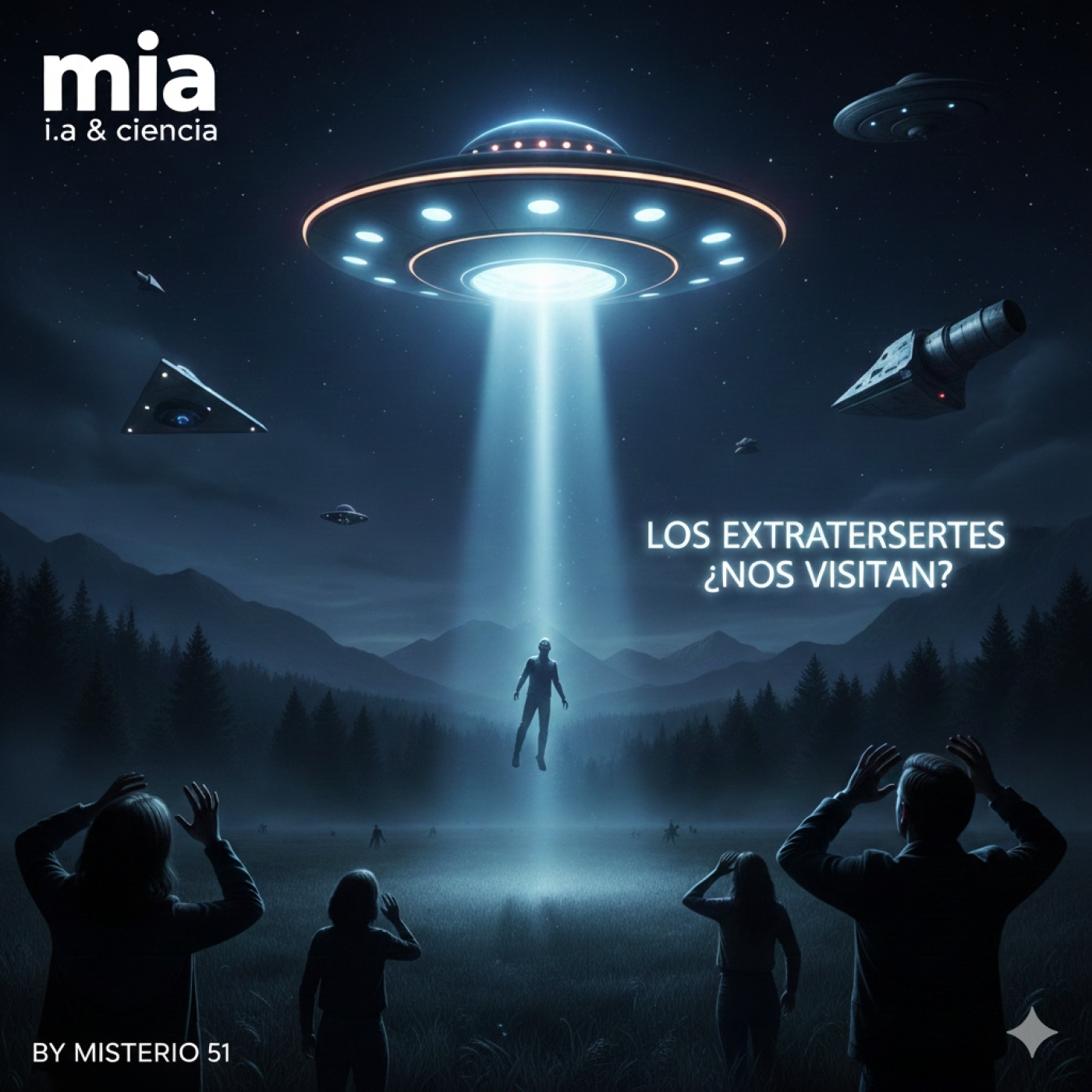 MIA T1X15 LA REALIDAD DEL FENÓMENO OVNI, OCULTAMIENTO, AVISTAMIENTOS Y PRESENCIAS.