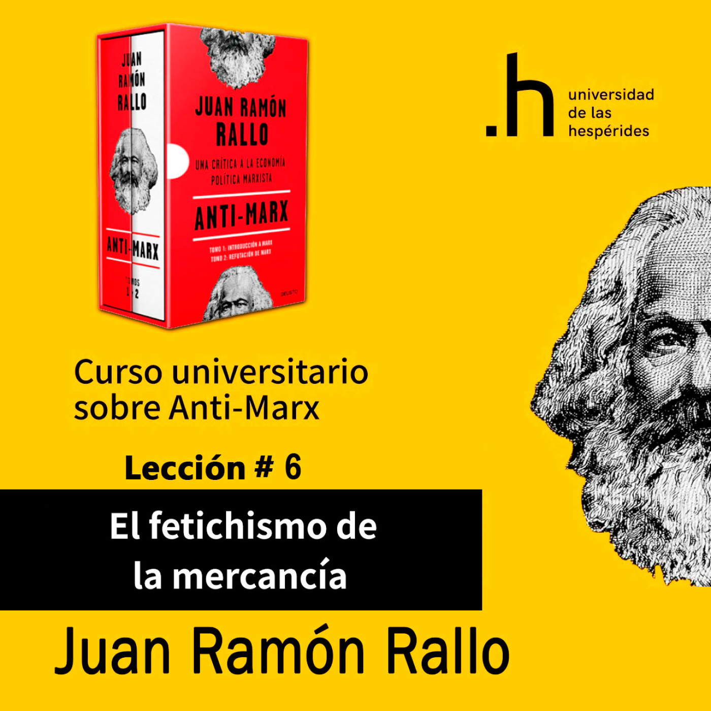 Curso universitario sobre "Anti-Marx" ─ Lección #6: El fetichismo de la mercancía