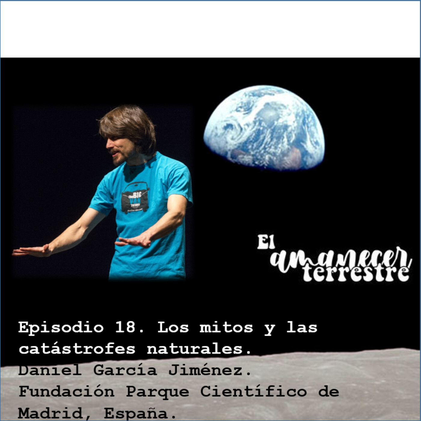 Episodio 18. Los mitos y las catástrofes naturales. Daniel García Jiménez, España. Episodio 18. Los mitos y las catástrofes naturales. Daniel García Jiménez, España.