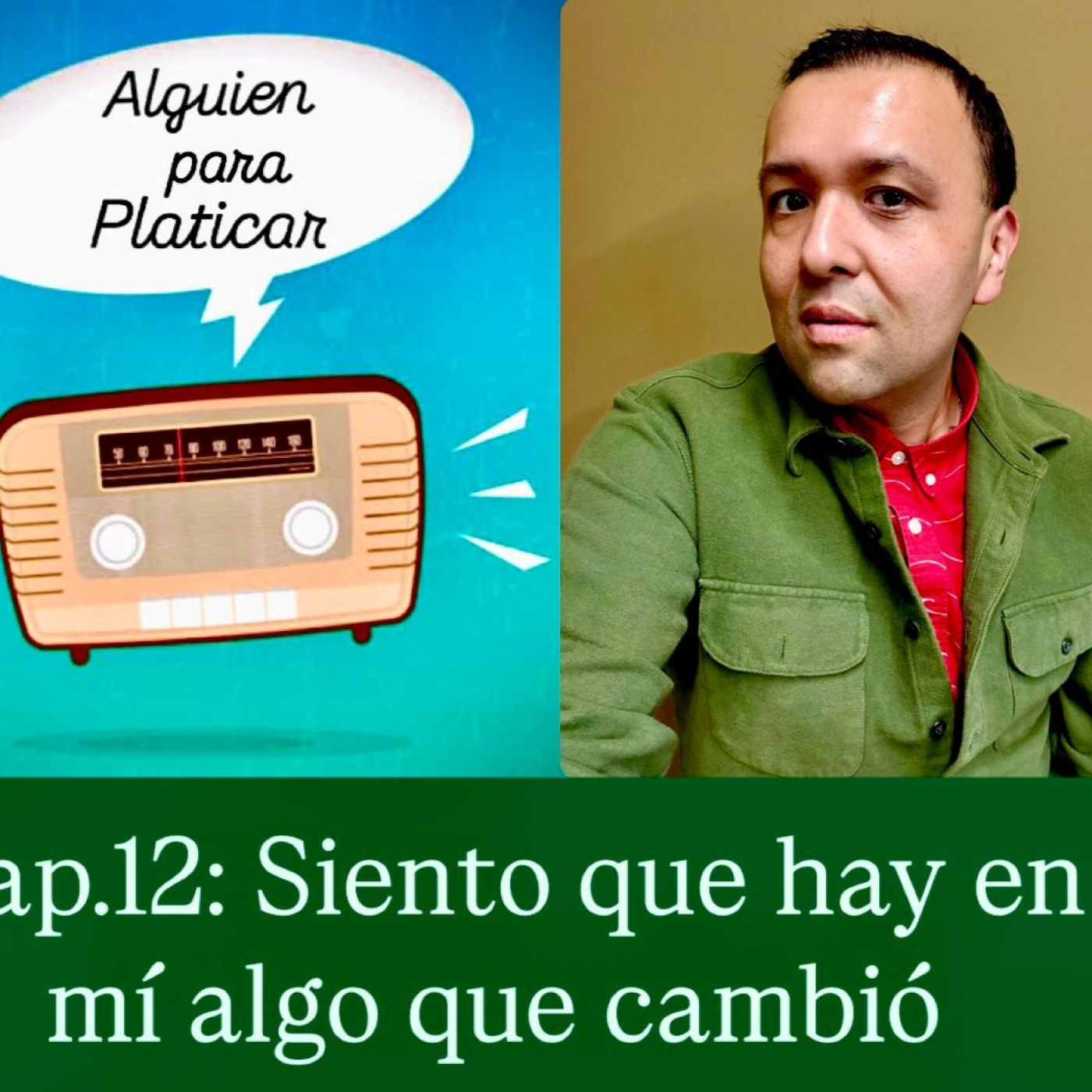 ALGUIEN PARA PLATICAR_Siento que hay en mí algo que cambió episode artwork