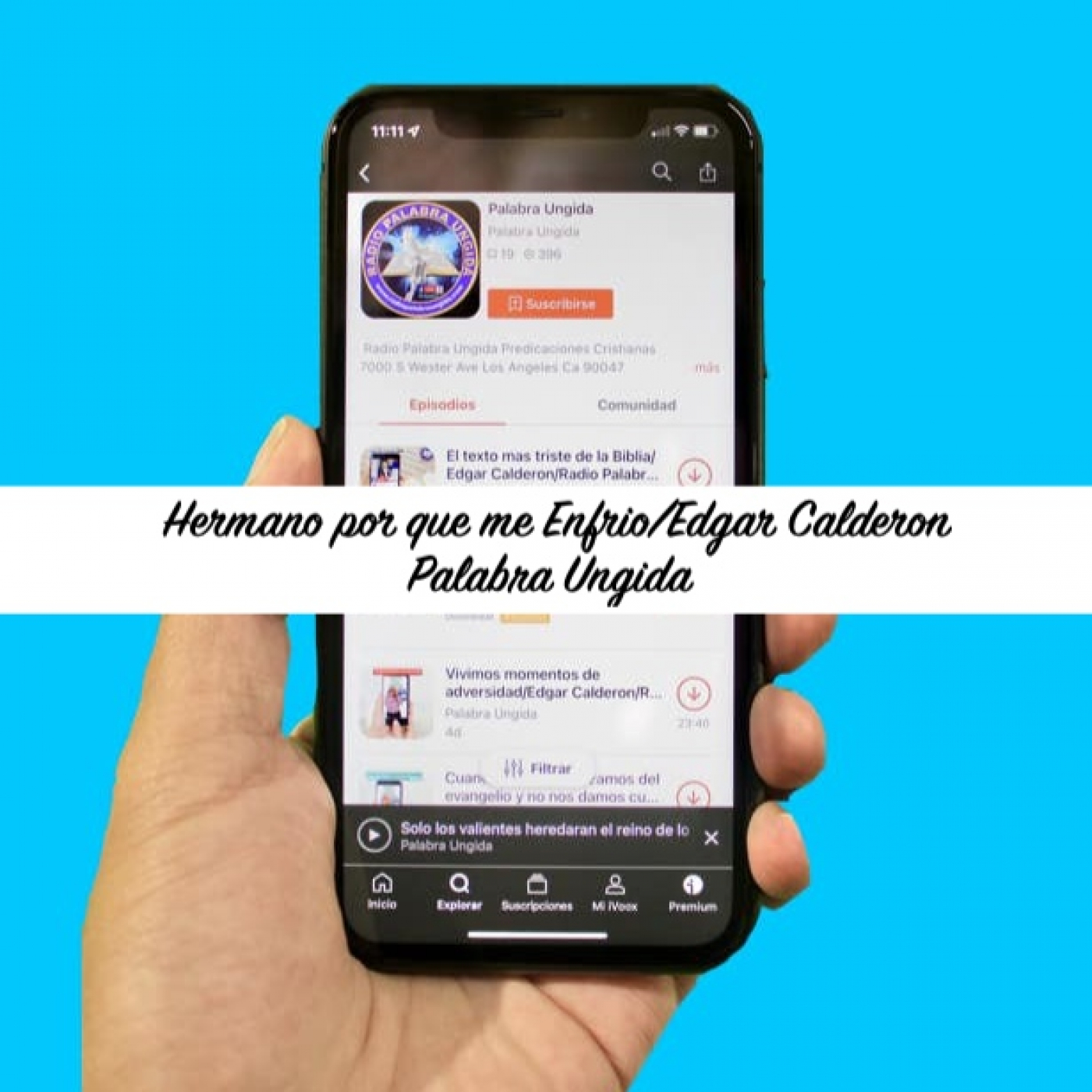 Hermano por que me Enfrio/Edgar Calderon/Palabra Ungida episode artwork