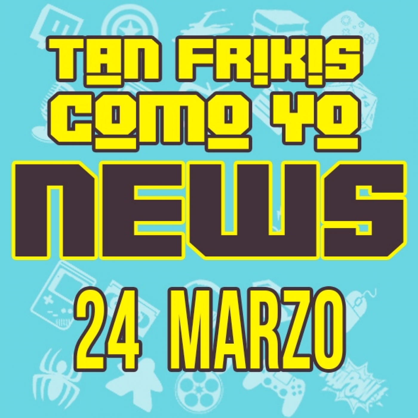 Tan frikis Como Yo