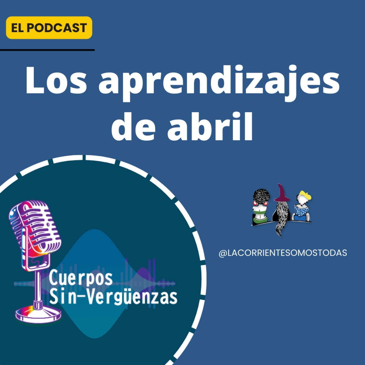 Podcast Cuerpos Sin-verguenzas
