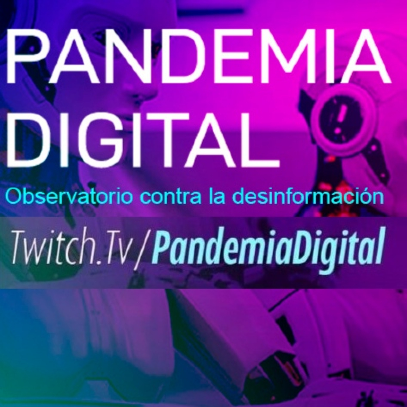 Pandemia Digital programa completo 04 Julio Lunes