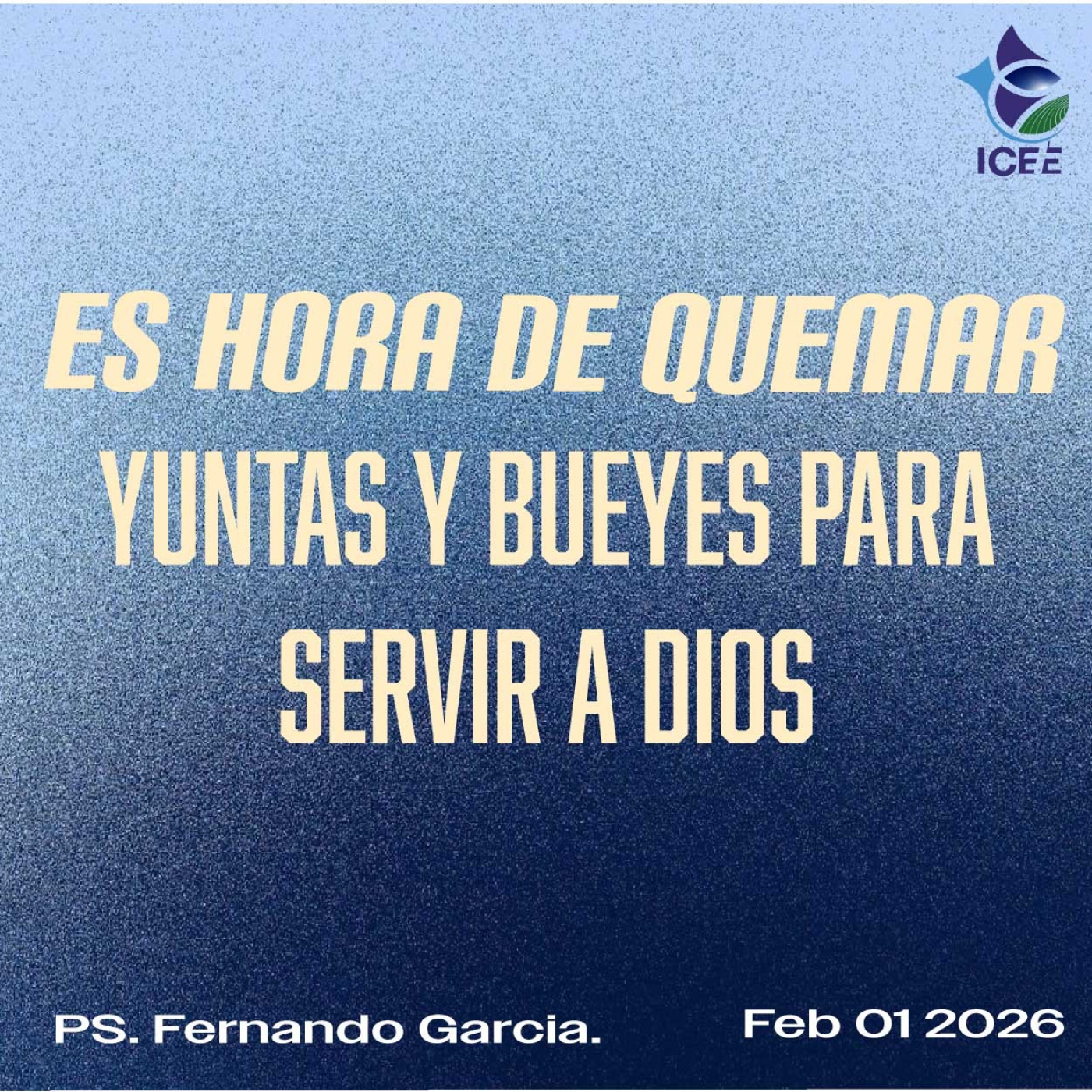 Es hora de quemar yugos y bueyes para servir a Dios.