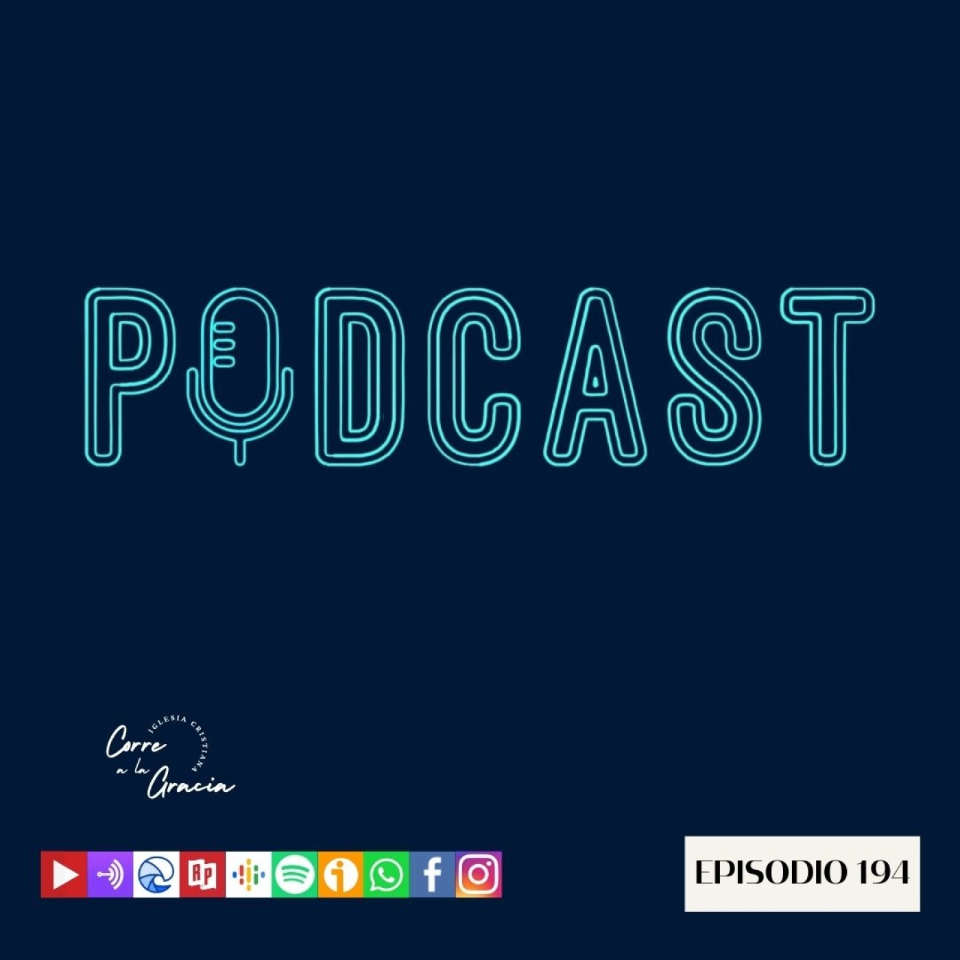 Ep. 194 PODCAST CORRE A LA GRACIA episode artwork