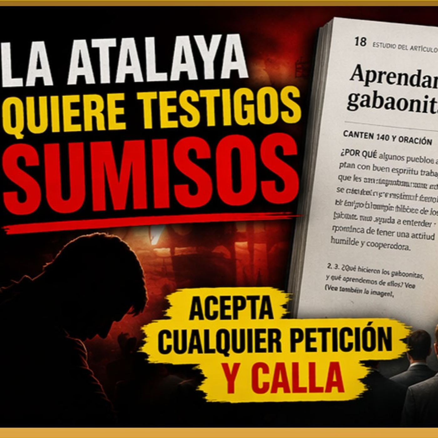 La Atalaya quiere Testigos que obedezcan como los gabaonitas - Episodio exclusivo para mecenas