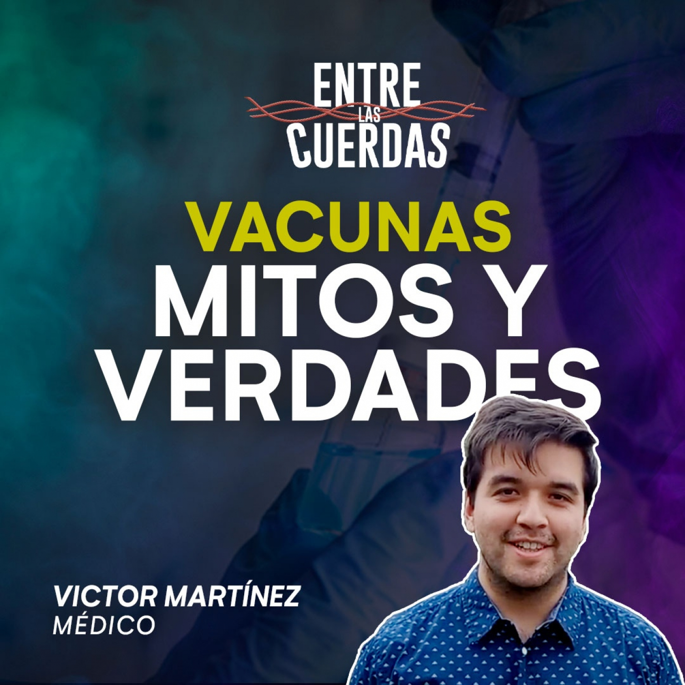 Episodio 10 - "Vacunas: Mitos y Verdades" episode artwork