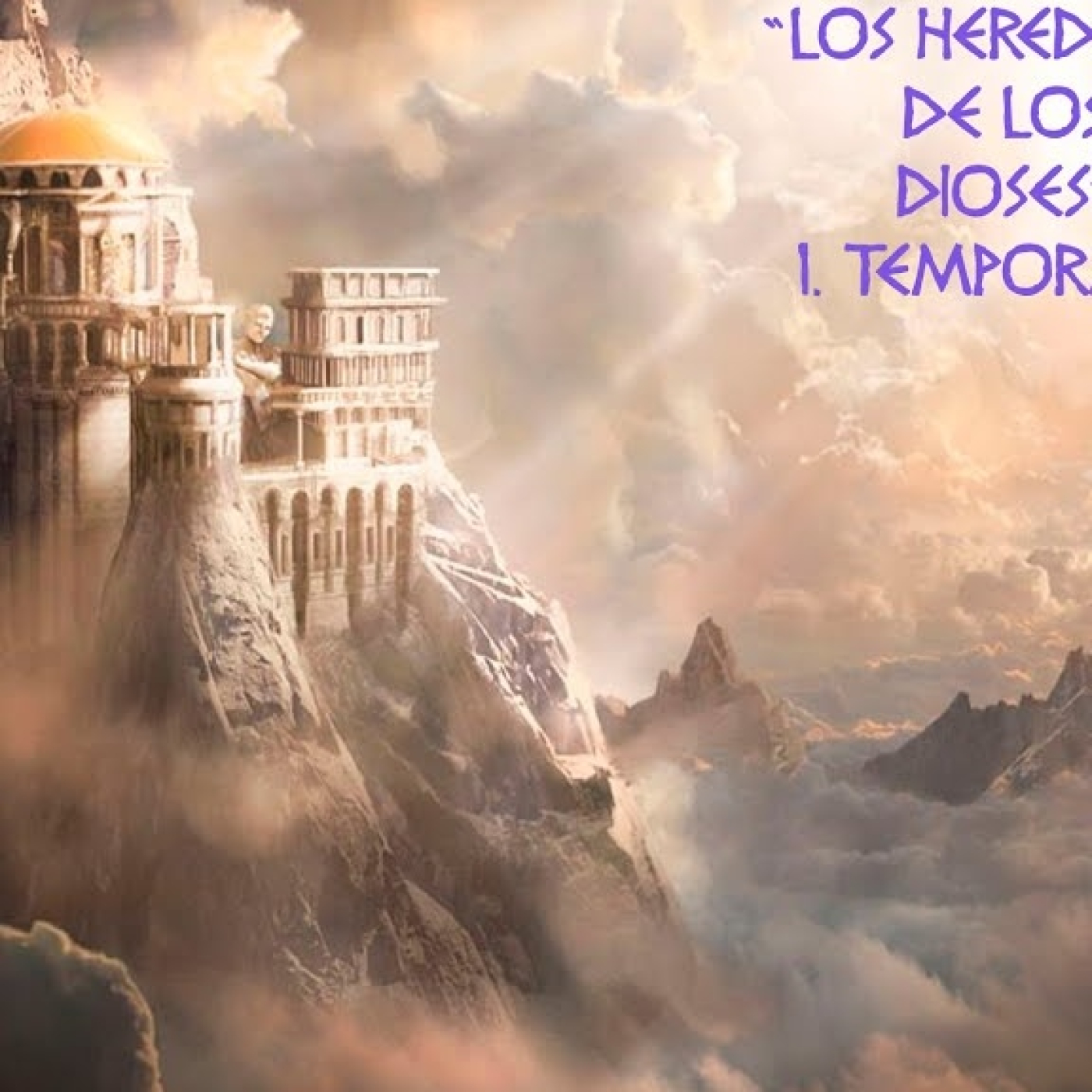 Campaña Herederos de los Dioses (Grecia) 1ªT Final Sesión episode artwork