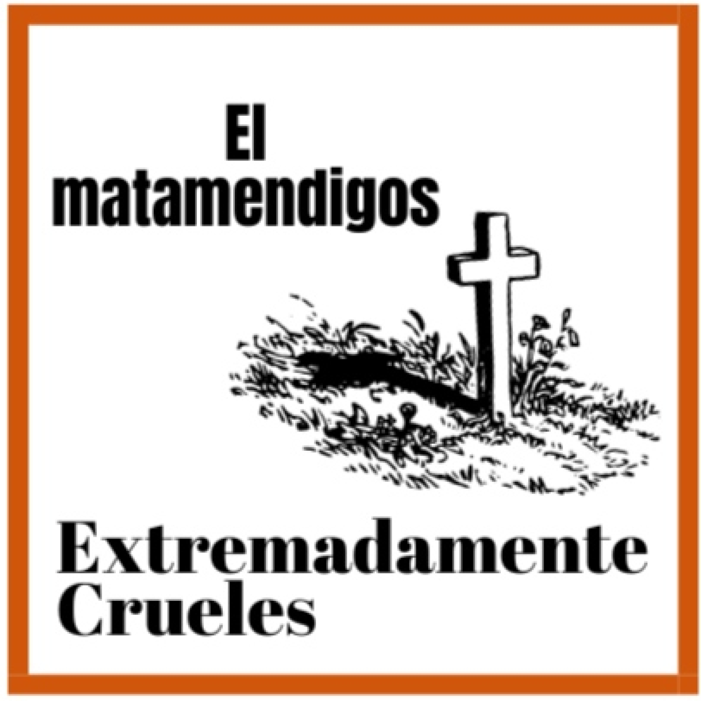 Extremadamente Crueles