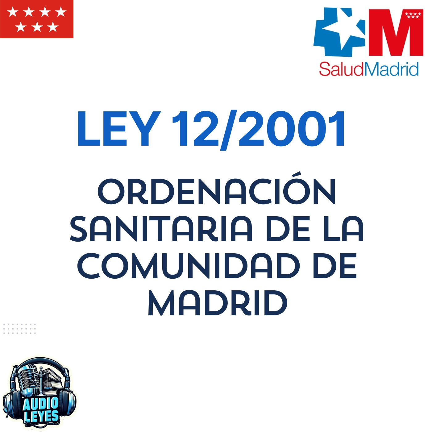 Ley 12/2001 de Ordenación Sanitaria de la Comunidad de Madrid episode artwork