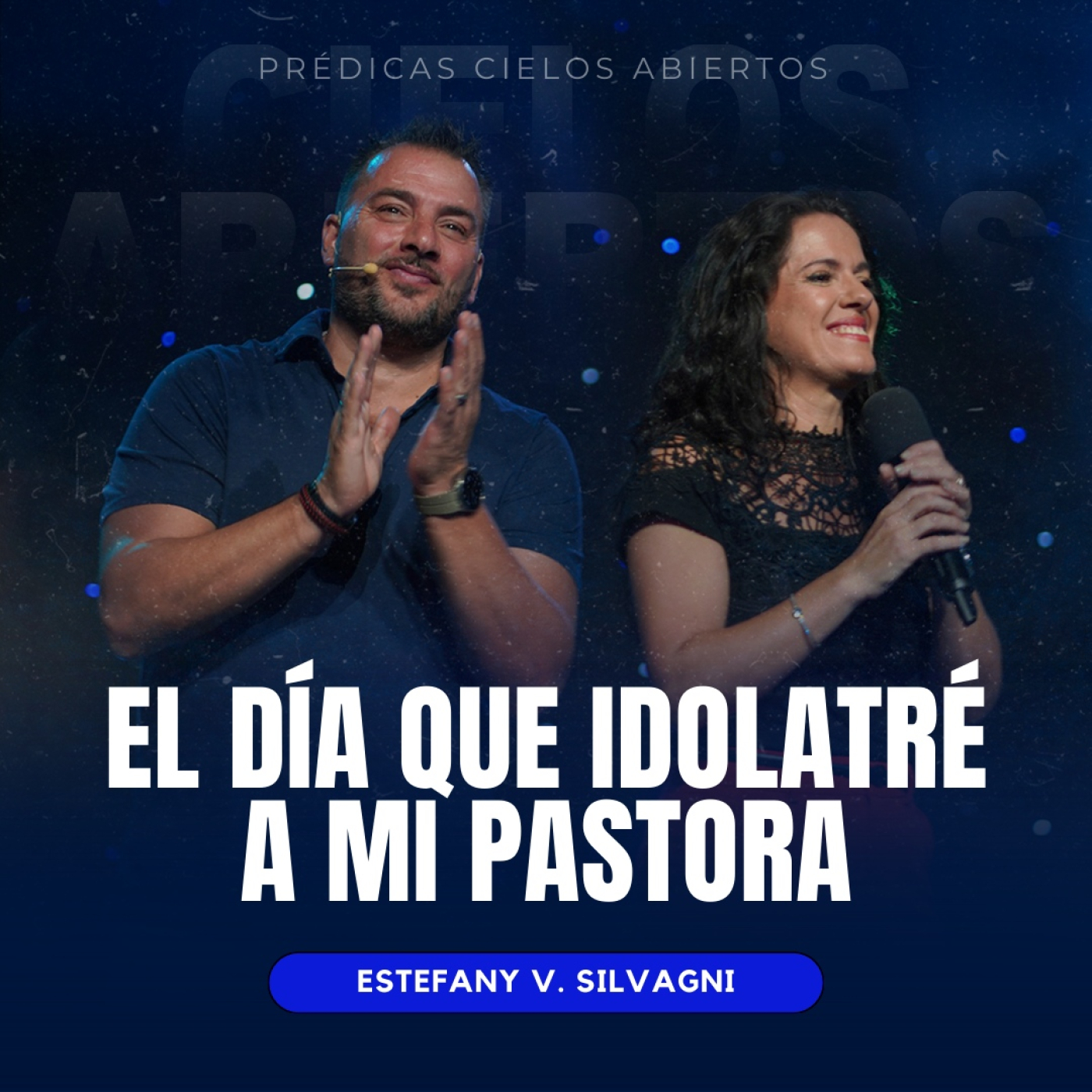 El Día Que Idolatré a Mi Pastora - Estefany V. Silvagni