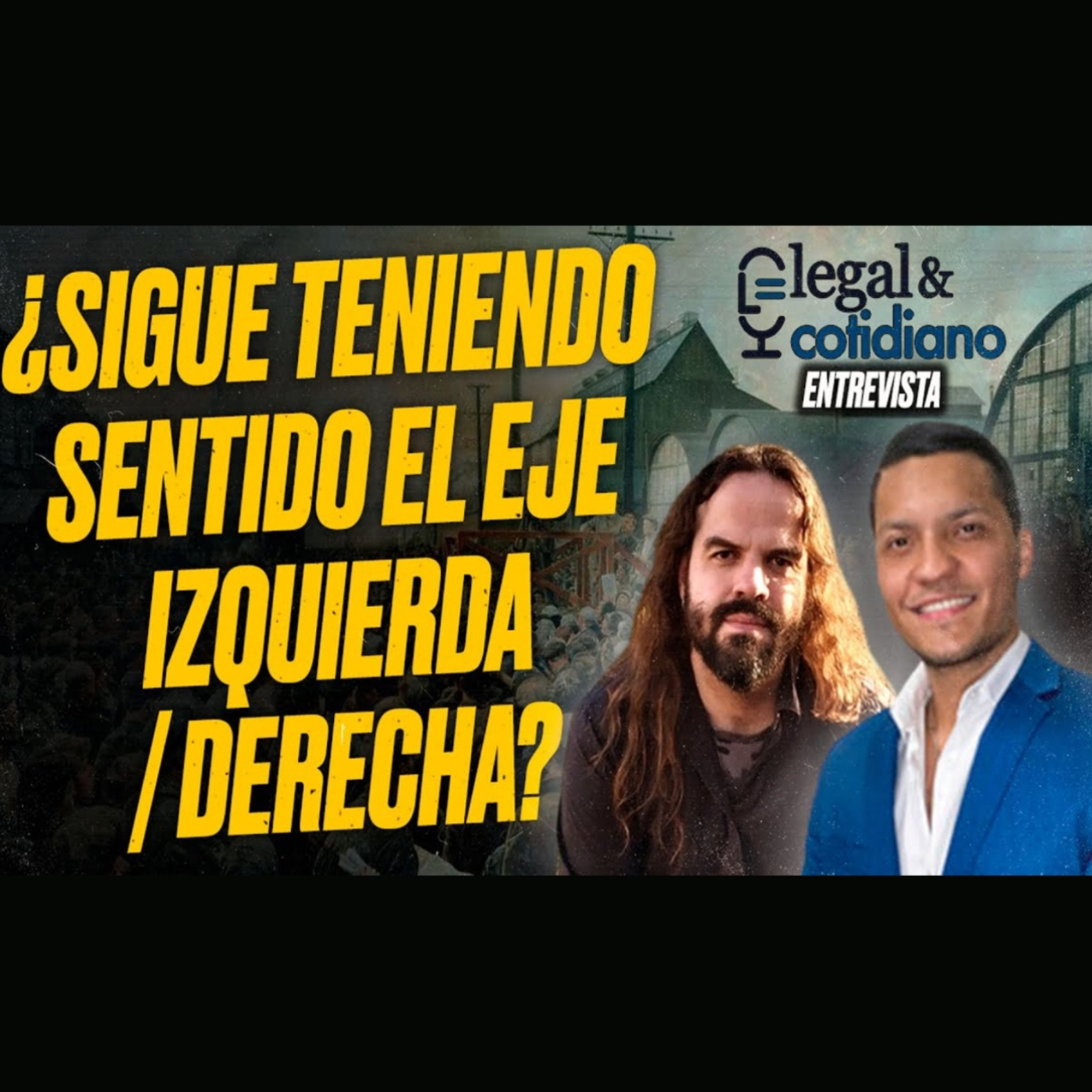 ¿Sigue siendo útil el Eje IZQUIERDA / DERECHA? - Entrevista de Humberto Ávila a Santiago ARMESILLA