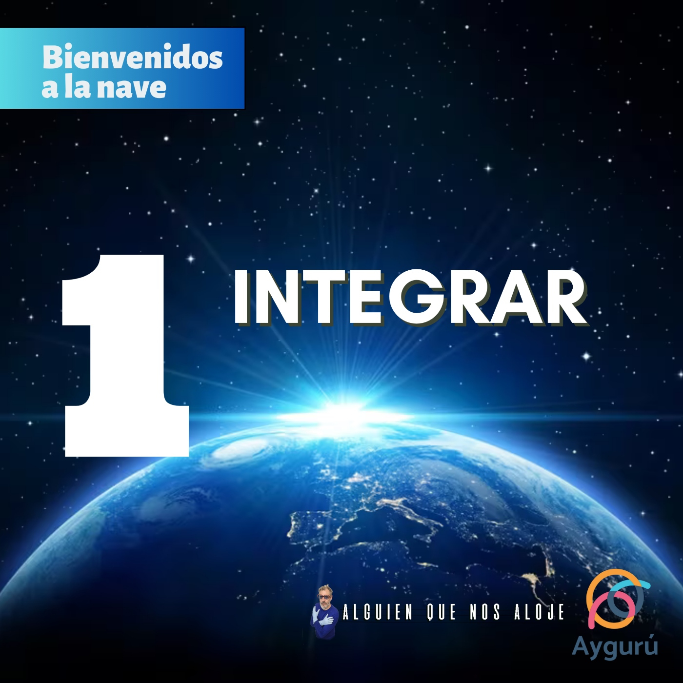 Bienvenidos a la nave (de alguien que nos aloje)