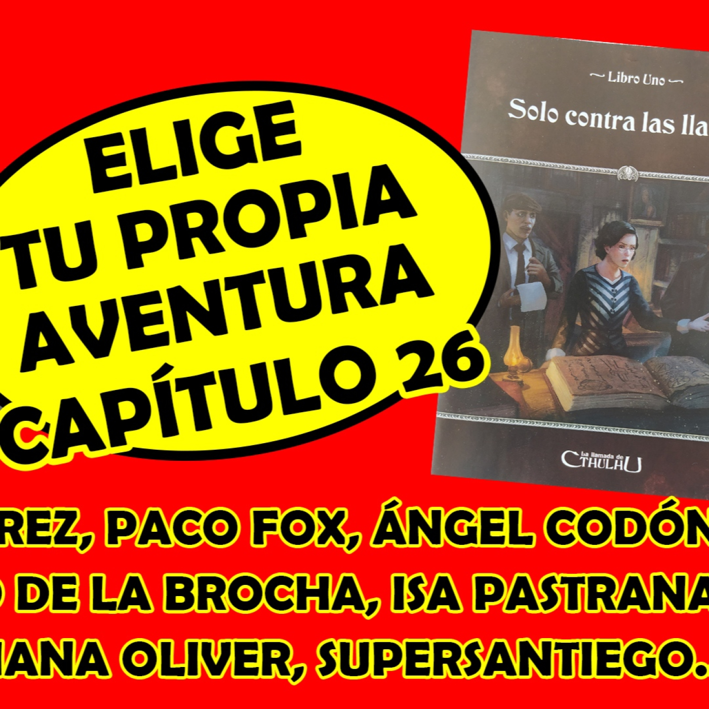 Elige Tu Propia Aventura - Capítulo 26 - Sólo contra las Llamas I- La LLamada de Cthulhu episode artwork