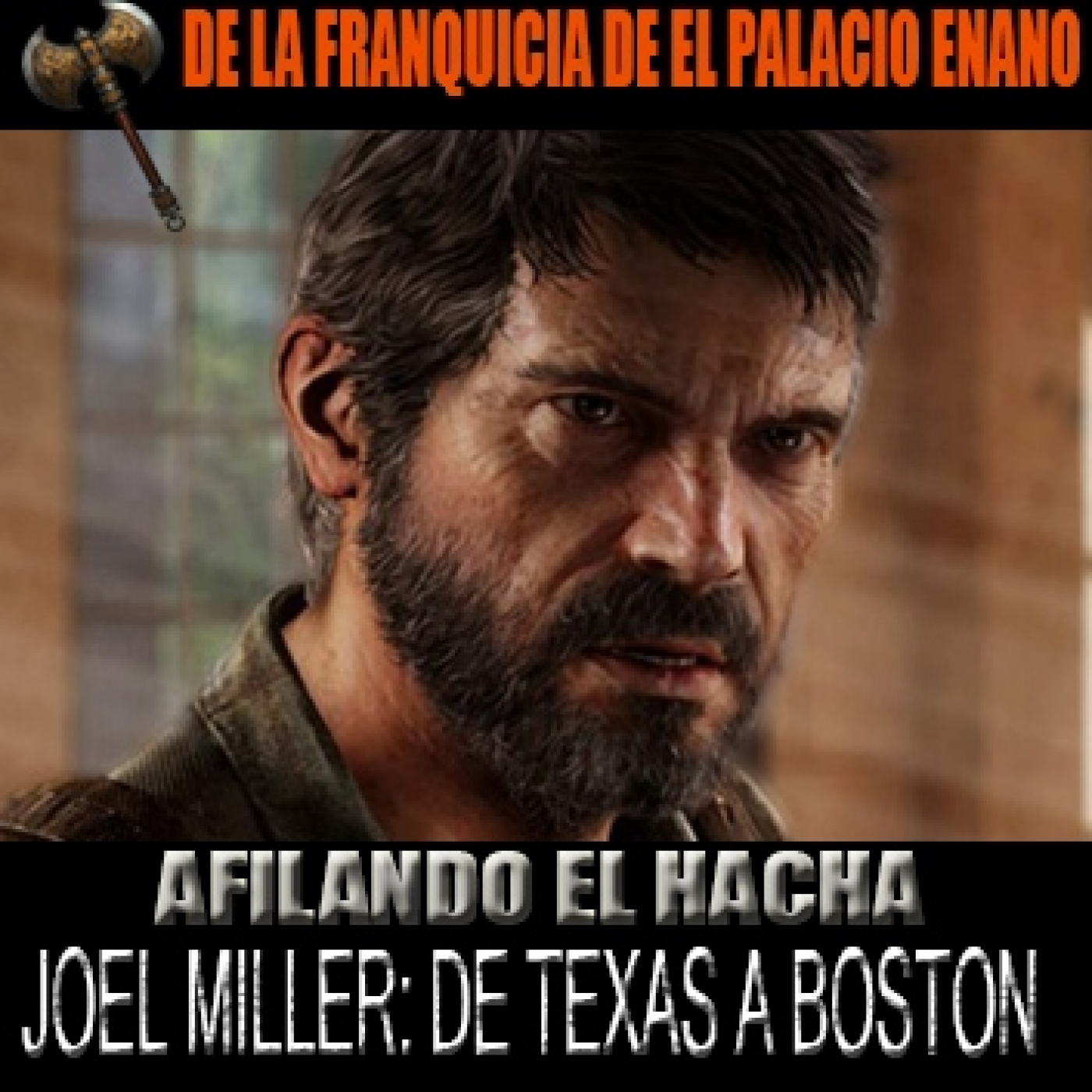 Afilando el Hacha - Joel Miller: De Texas a Boston episode artwork