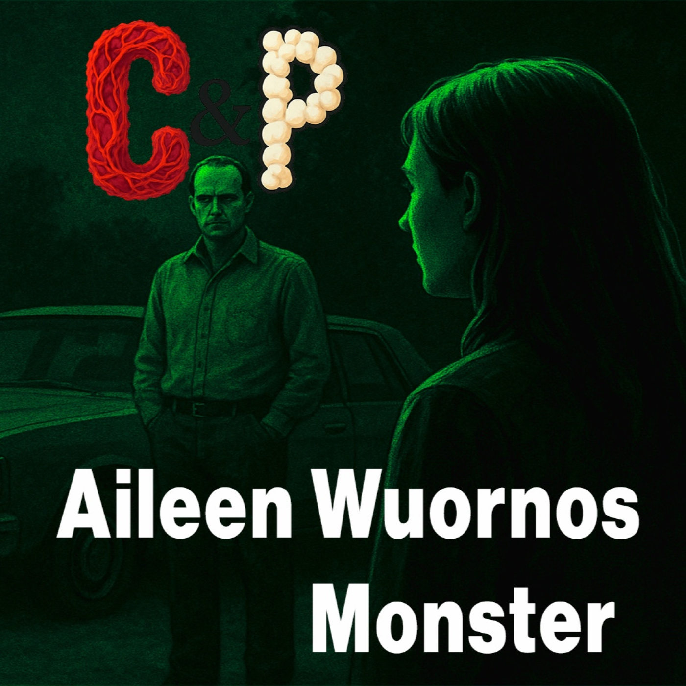 CyP 3x05 - Aileen Wuornos (Monster)