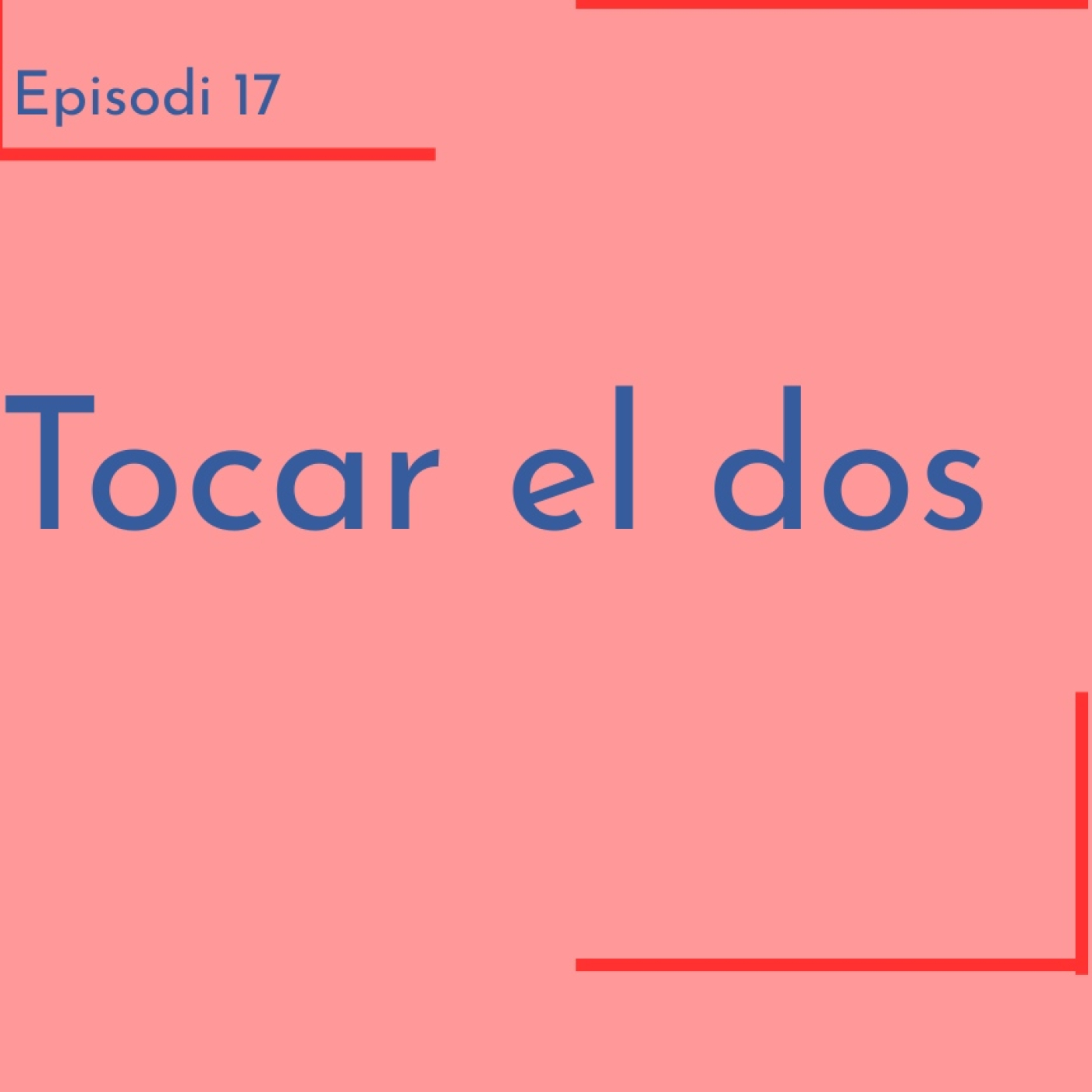 17_ Tocar el dos episode artwork