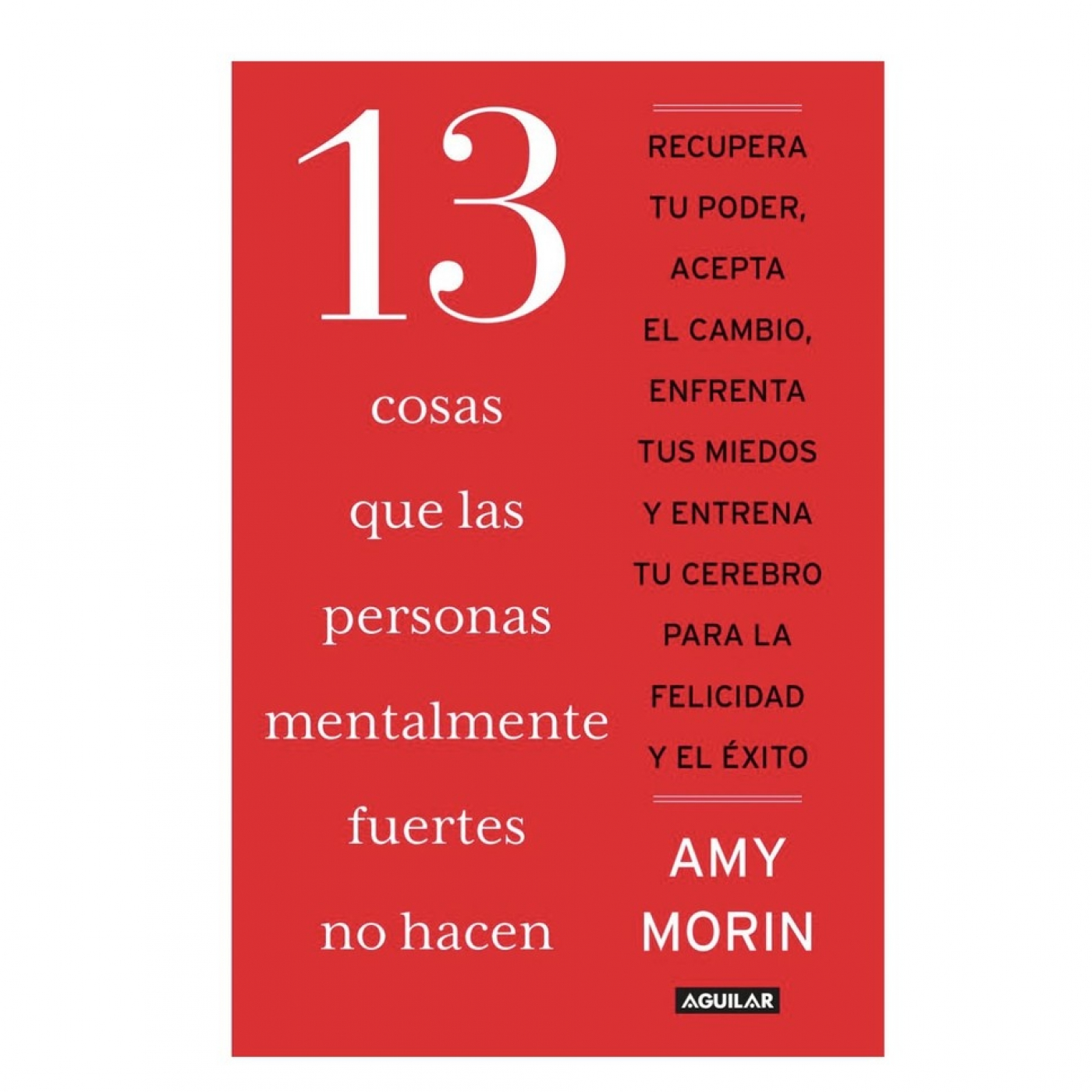 312 - 13 Cosas que No Hacen las Personas Mentalmente Fuertes (Parte2) - Lecturas Recomendadas Conocimiento Experto