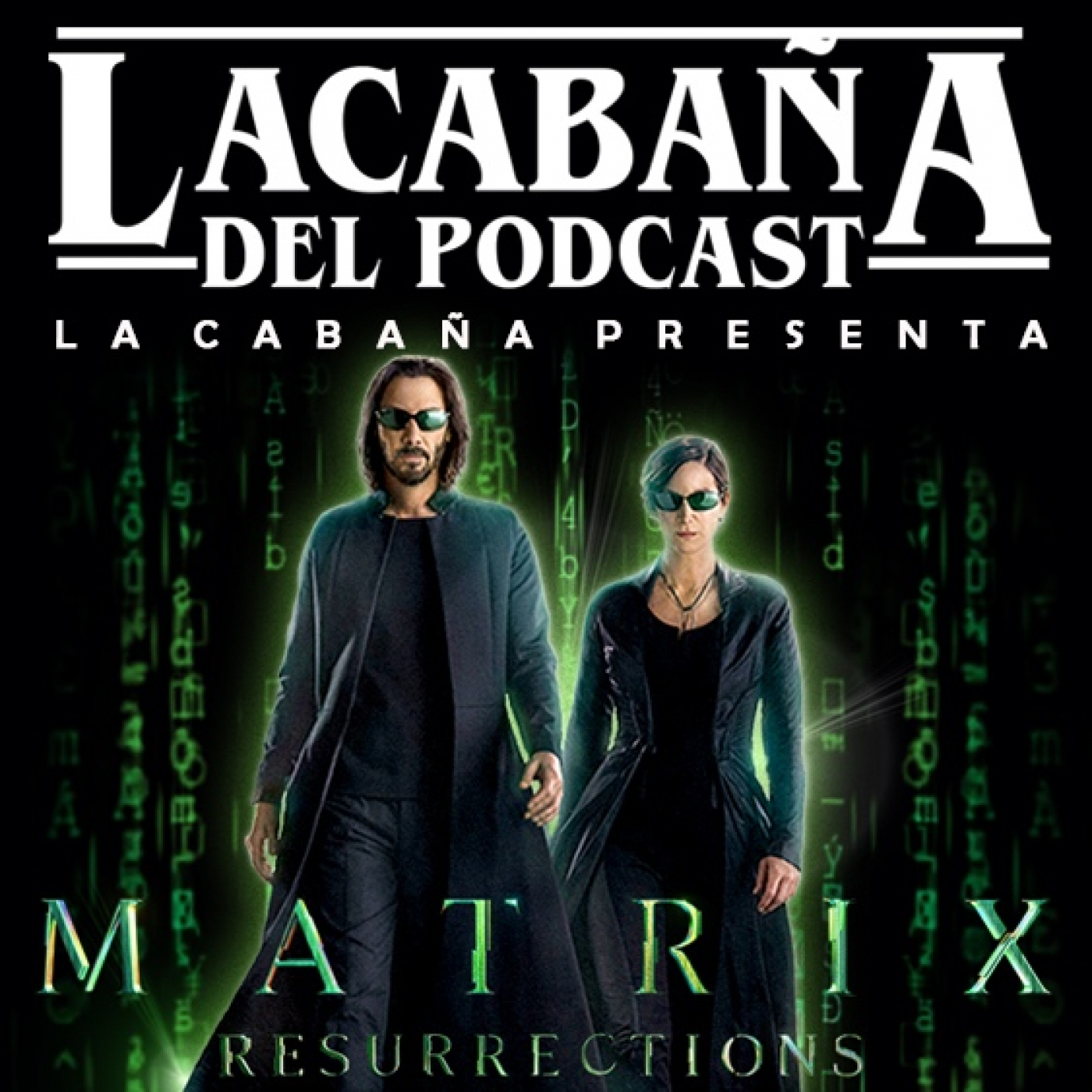6x20 La Cabaña presenta: Matrix Resurrections episode artwork