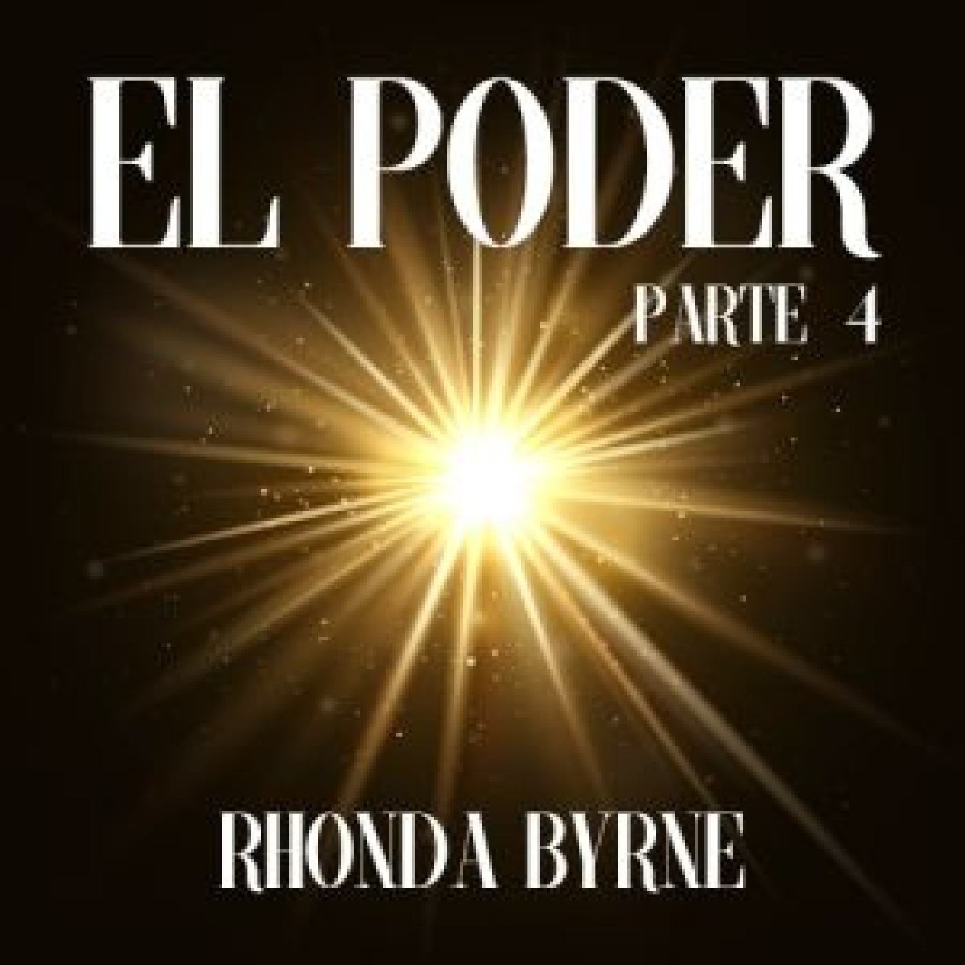 El poder - Parte 4 - Rhonda Byrne episode artwork