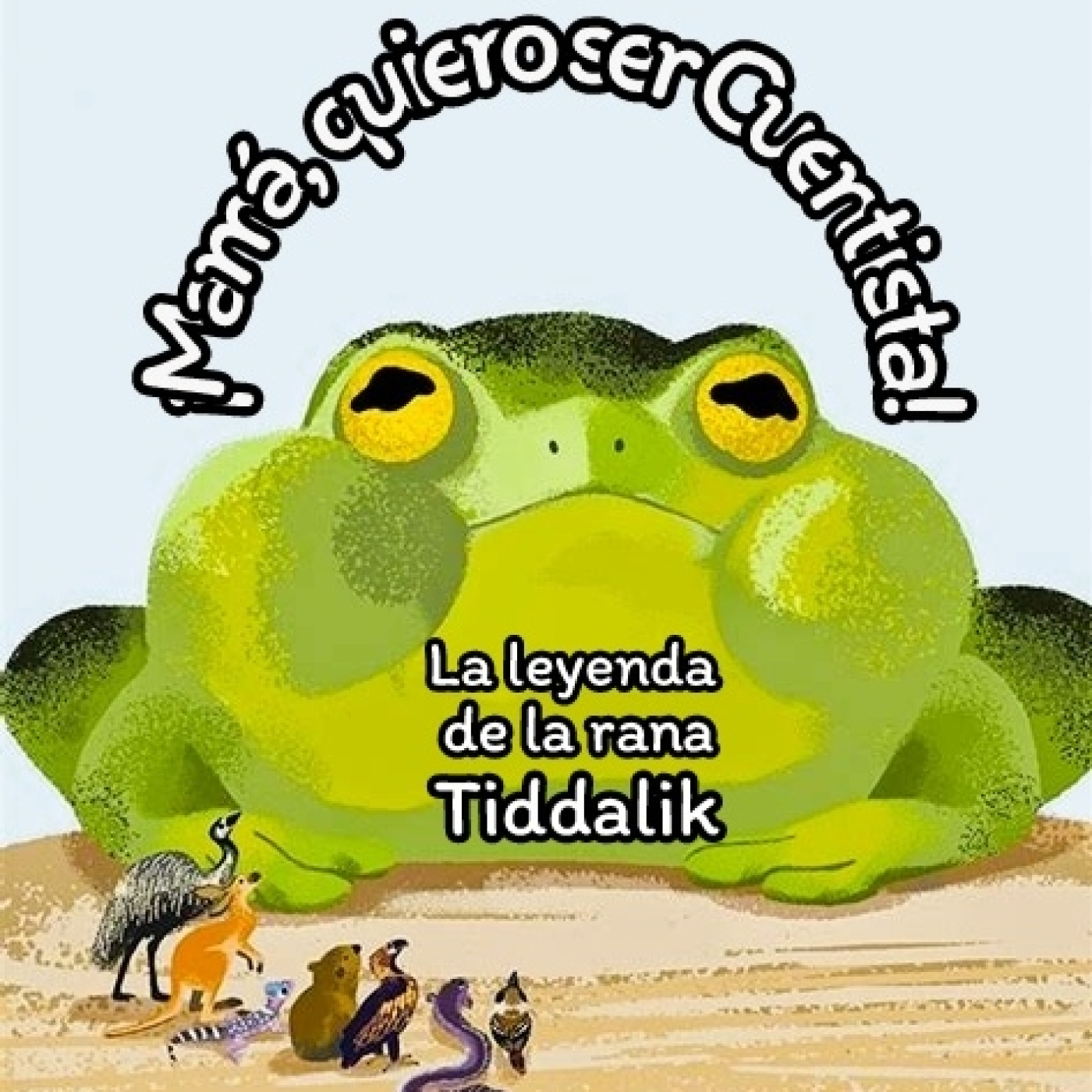 La leyenda de la rana Tiddalik 3x01 ¡Mamá, quiero ser Cuentista! episode artwork