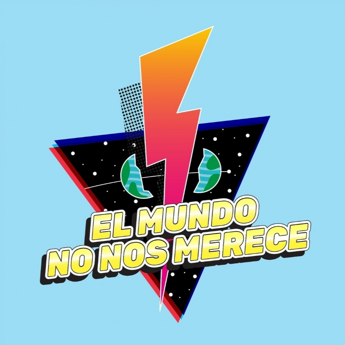 EL MUNDO NO NOS MERECE