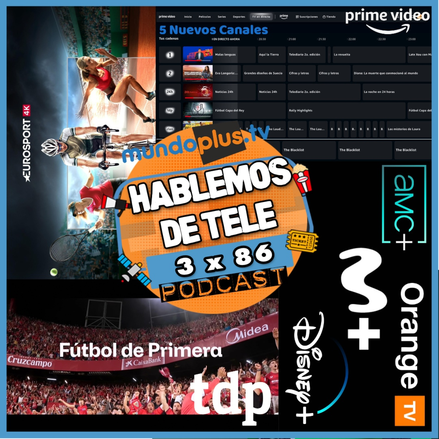 Hablemos de Tele 3x86: AMC en M+, Disney+ barato, LaLiga en abierto, Netflix vs Warner, Orange y +