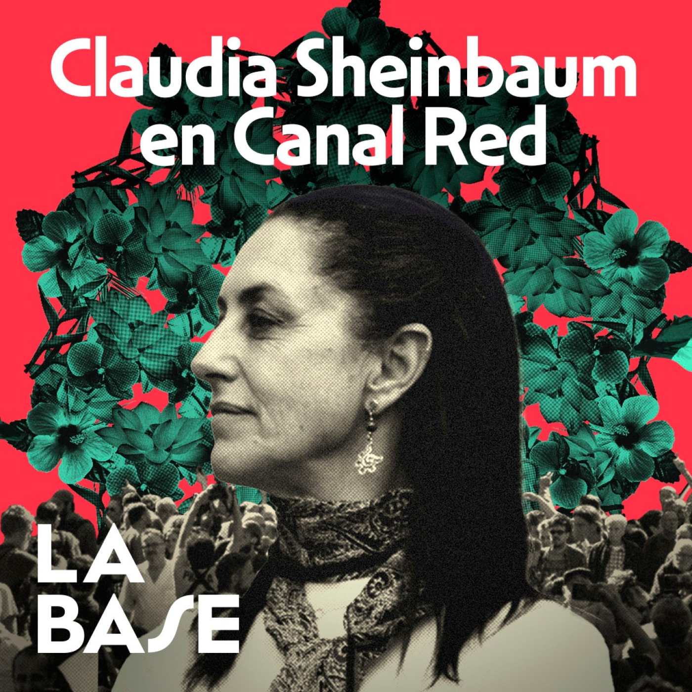 La Base 4x124 - Claudia Sheinbaum, favorita para convertirse en próxima presidenta de México