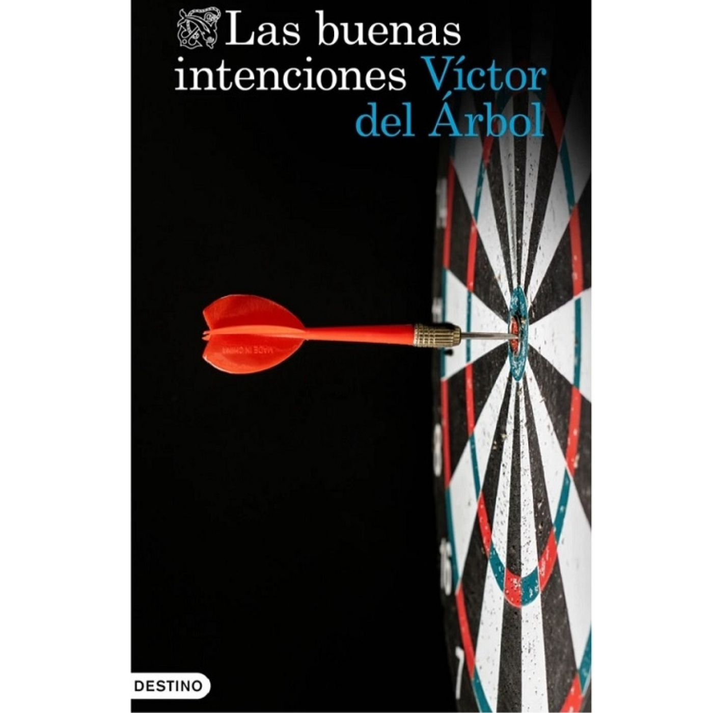 Víctor del Árbol: Las buenas intenciones