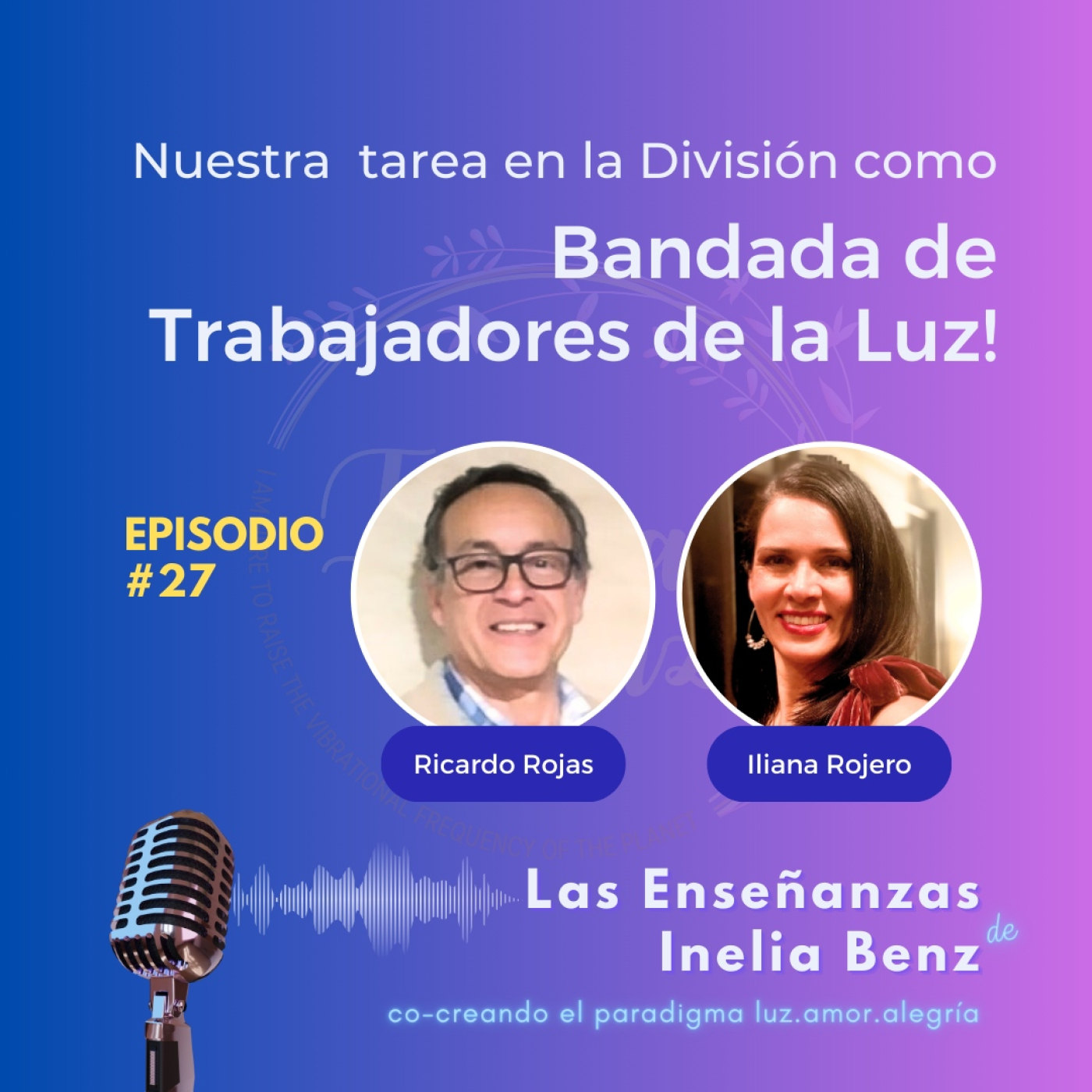 Iliana&Ricardo, Consciencia y Plenitud