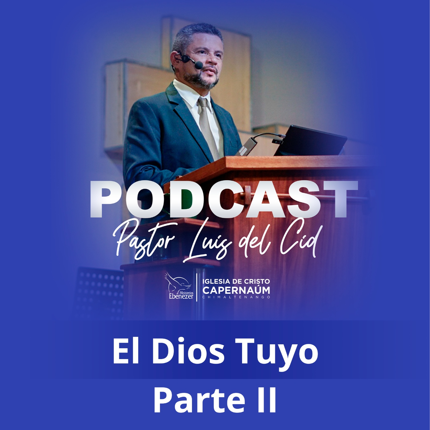 El Dios Tuyo Parte II